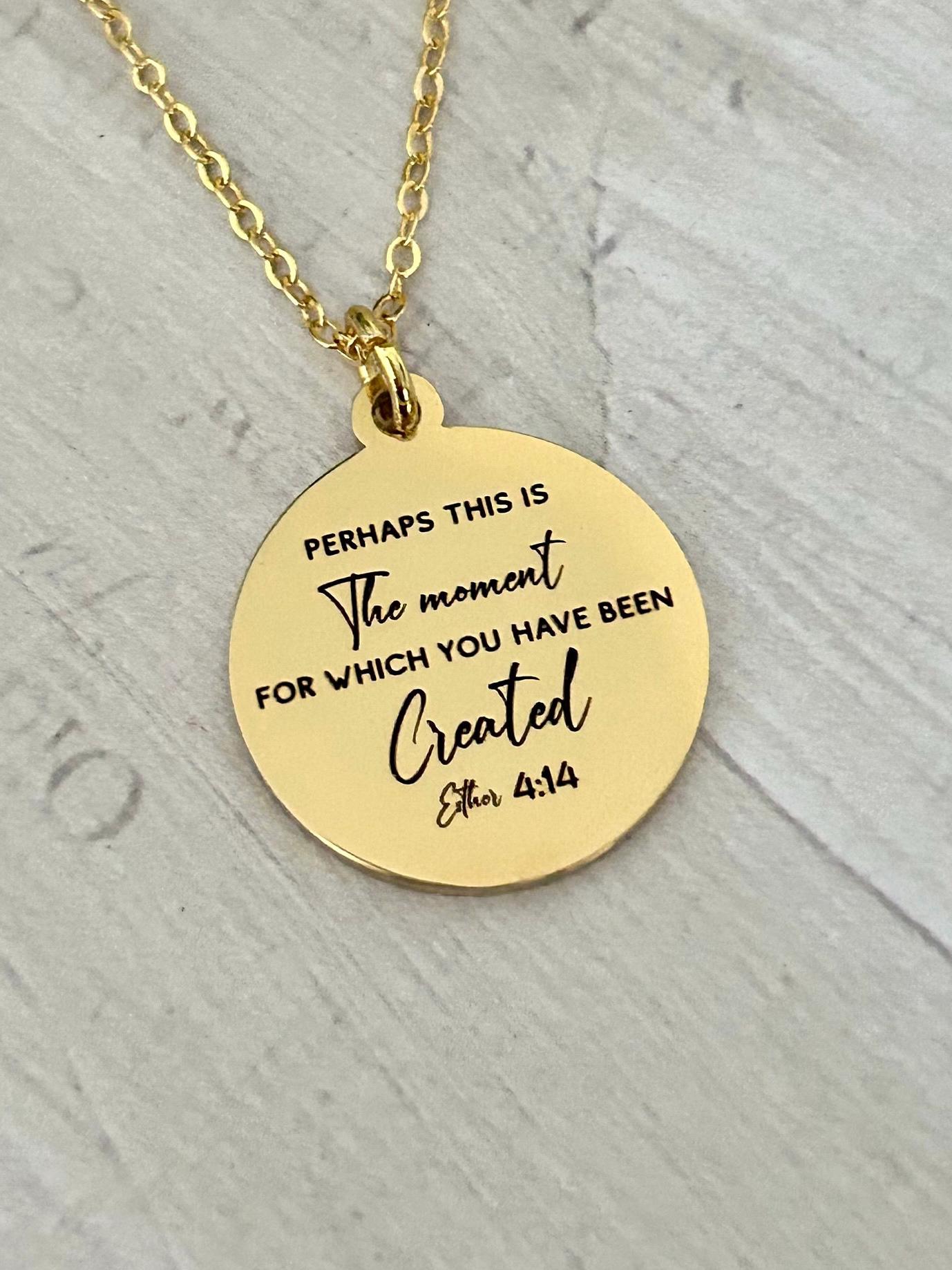 Perhaps this is the moment for which you have been created Gold Disc Necklace, scripture pendant, bible verse charm, Christian jewelry Gifts