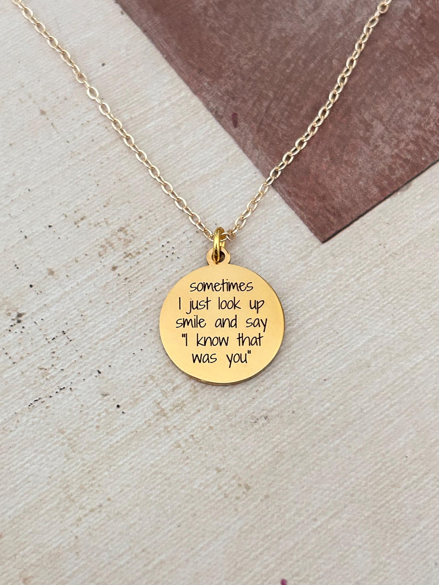 Sometimes I just look up and say I know that was you Gold Necklace, 16K Gold Plated, Inspirational Charm Pendant, Motivational Jewelry
