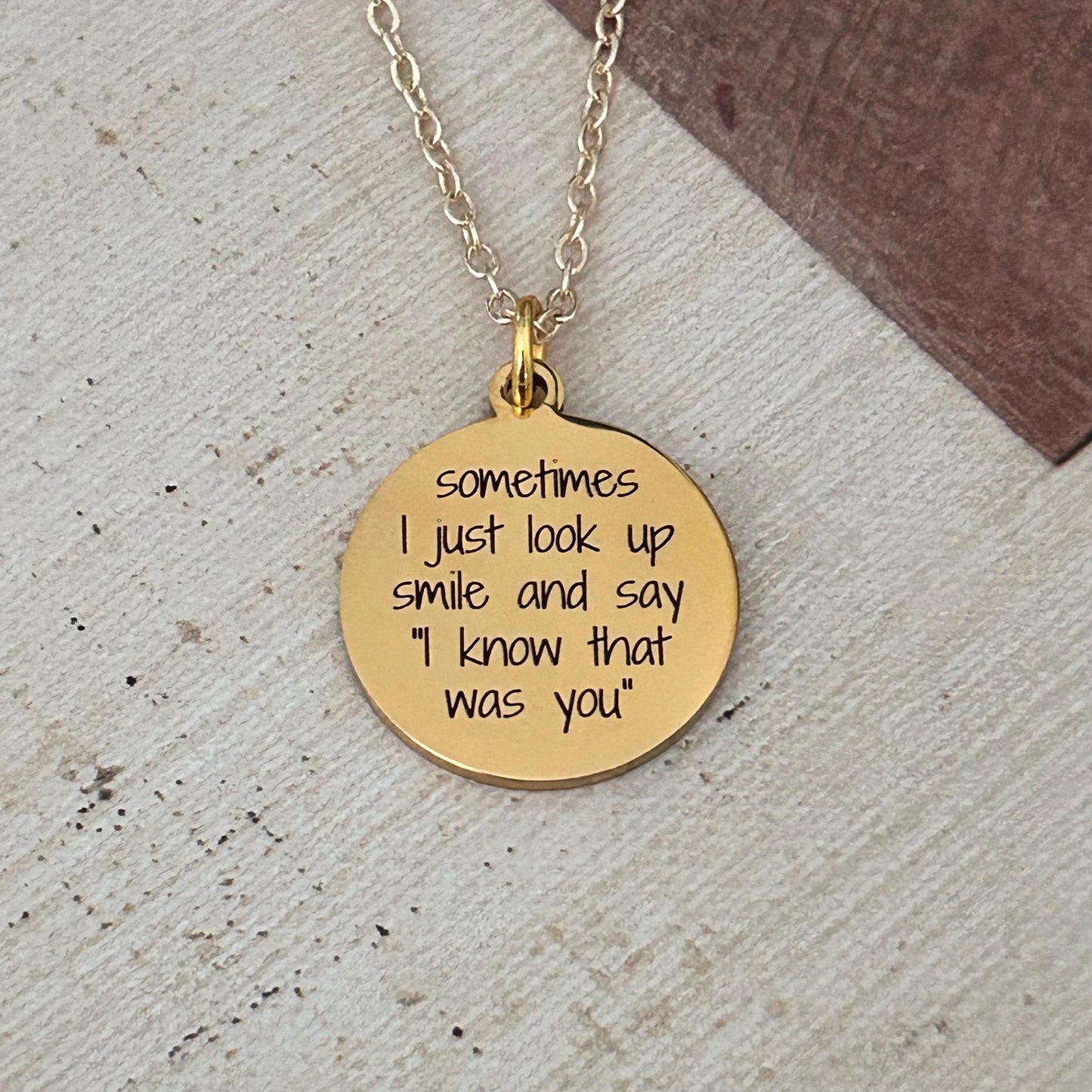Sometimes I just look up and say I know that was you Gold Necklace, 16K Gold Plated, Inspirational Charm Pendant, Motivational Jewelry