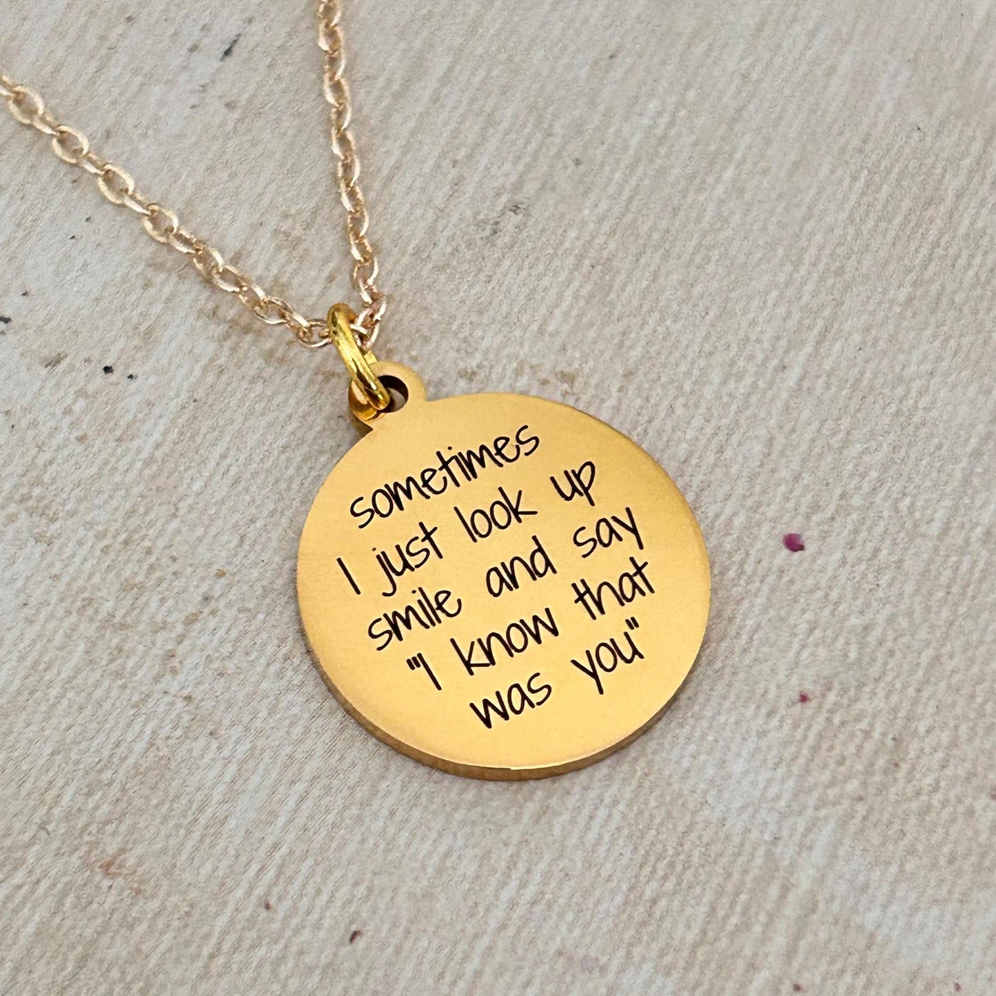 Sometimes I just look up and say I know that was you Gold Necklace, 16K Gold Plated, Inspirational Charm Pendant, Motivational Jewelry