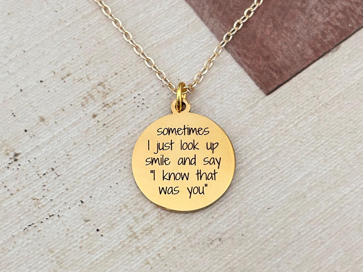Sometimes I just look up and say I know that was you Gold Necklace, 16K Gold Plated, Inspirational Charm Pendant, Motivational Jewelry