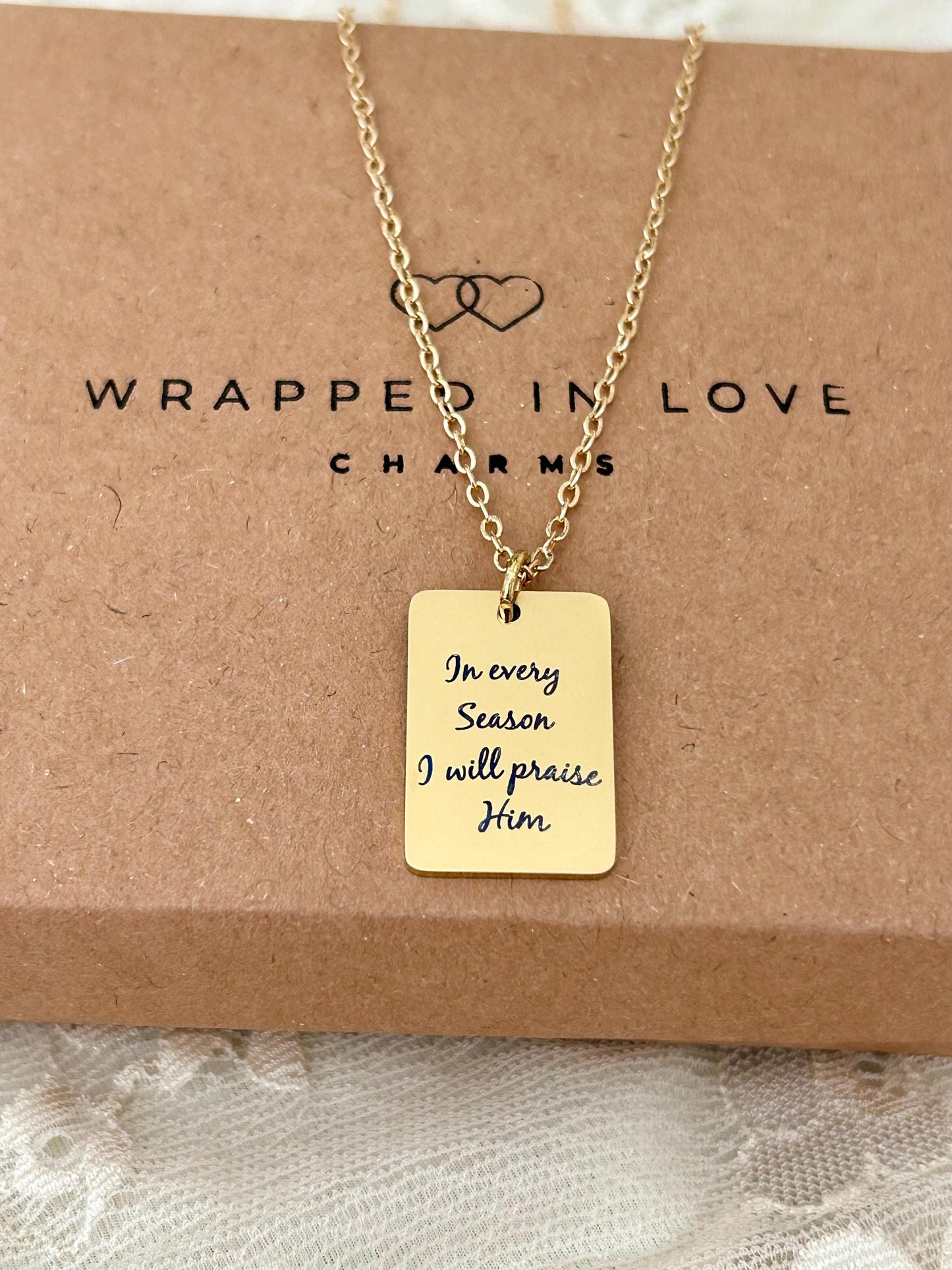 In Every Season I will Praise Him Bible Verse Necklace, Christian Gifts, Scripture Jewelry, Gifts for Mom, Motivational Gifts, Faith Charms
