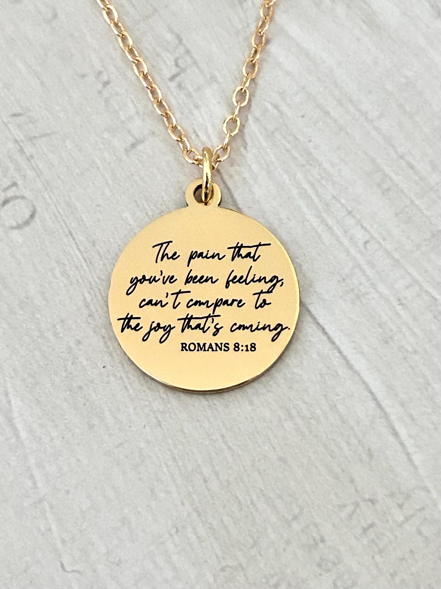 The Pain you've been feeling can't compare to the joy that's coming, Christian Quote Romans 8:18 Bible Verse Necklace, Christian Gifts