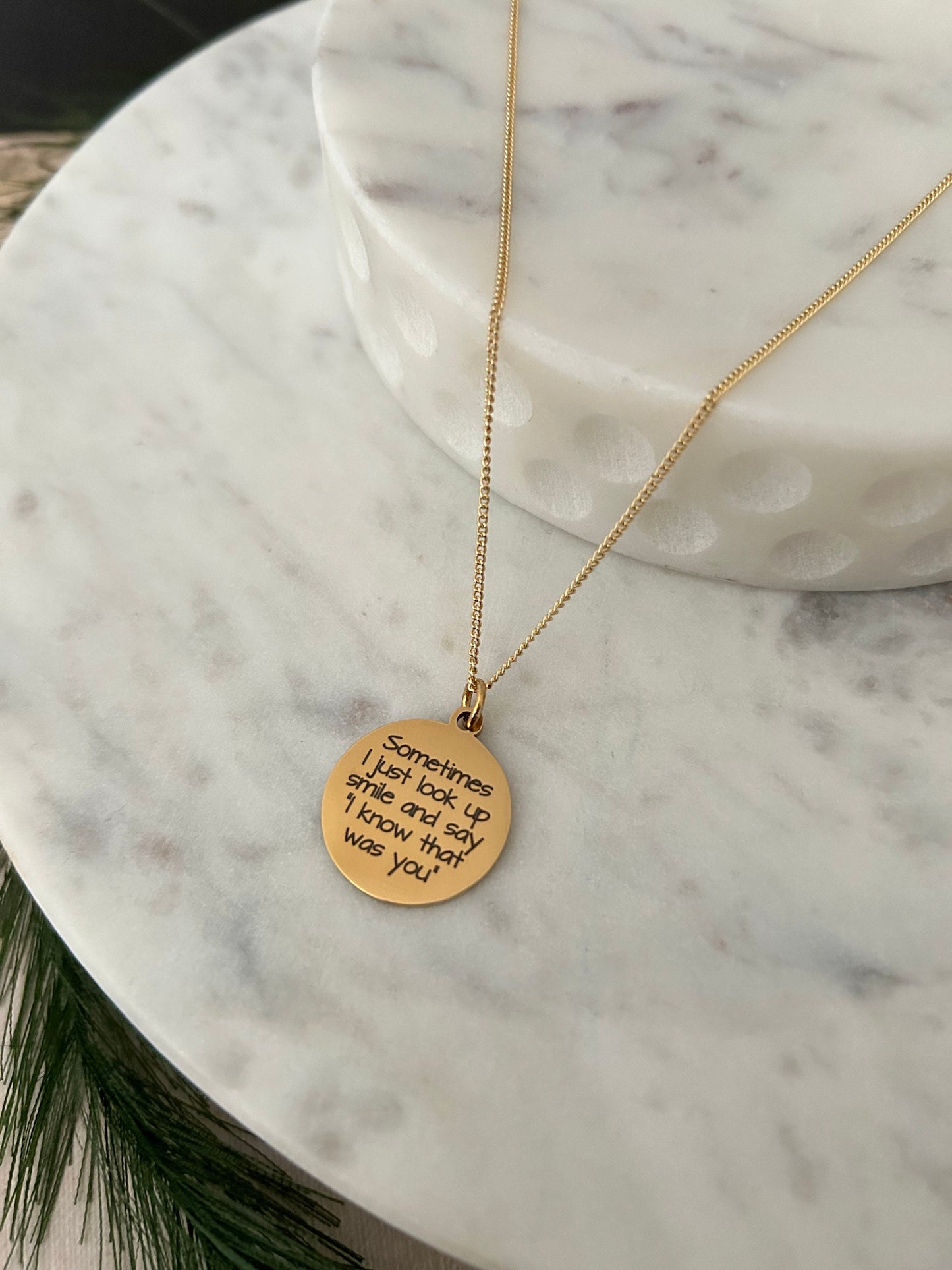 Sometimes I just look up and say I know that was you Gold Necklace, 16K Gold Plated, Inspirational Charm Pendant, Motivational Jewelry