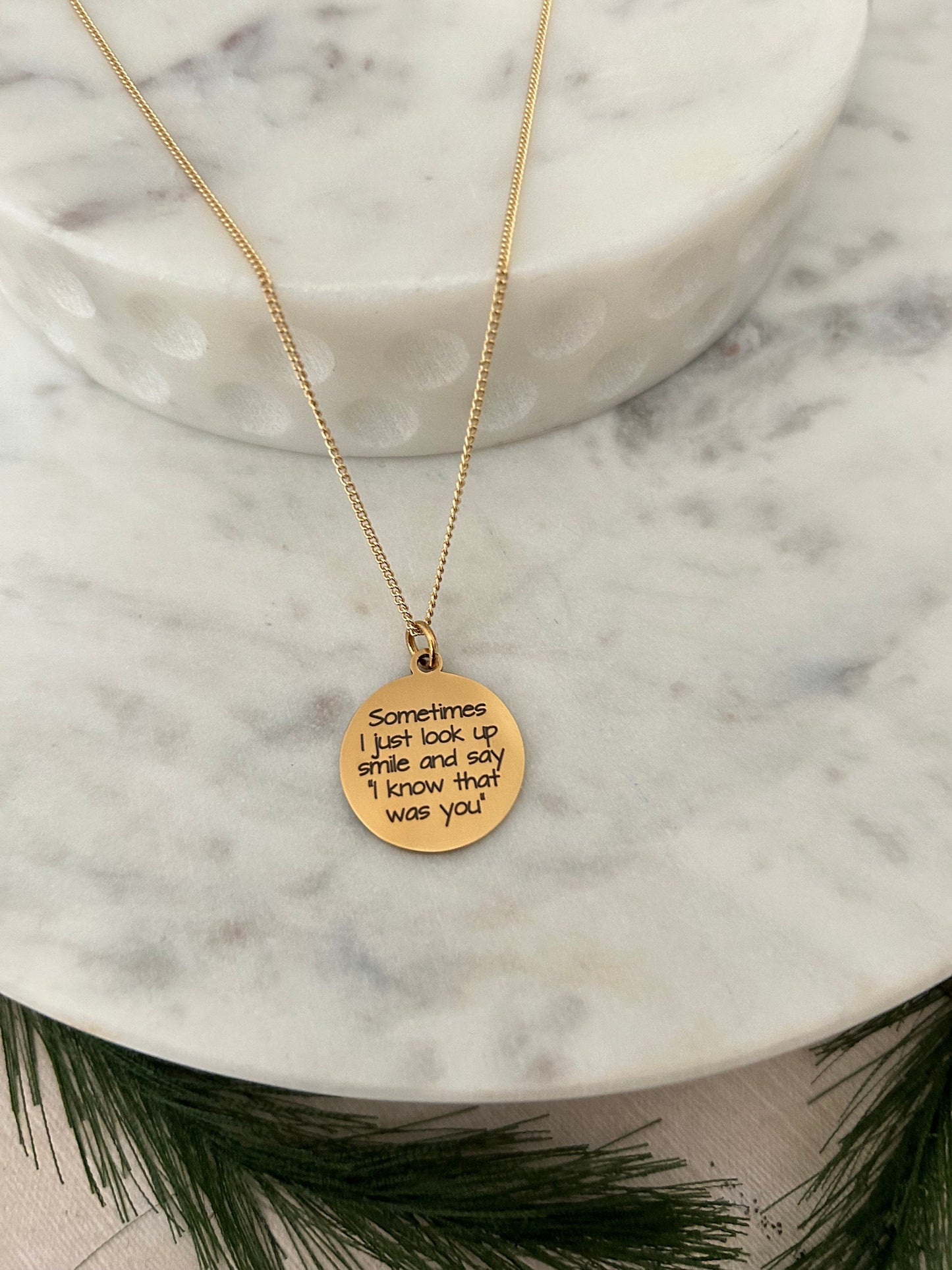 Sometimes I just look up and say I know that was you Gold Necklace, 16K Gold Plated, Inspirational Charm Pendant, Motivational Jewelry