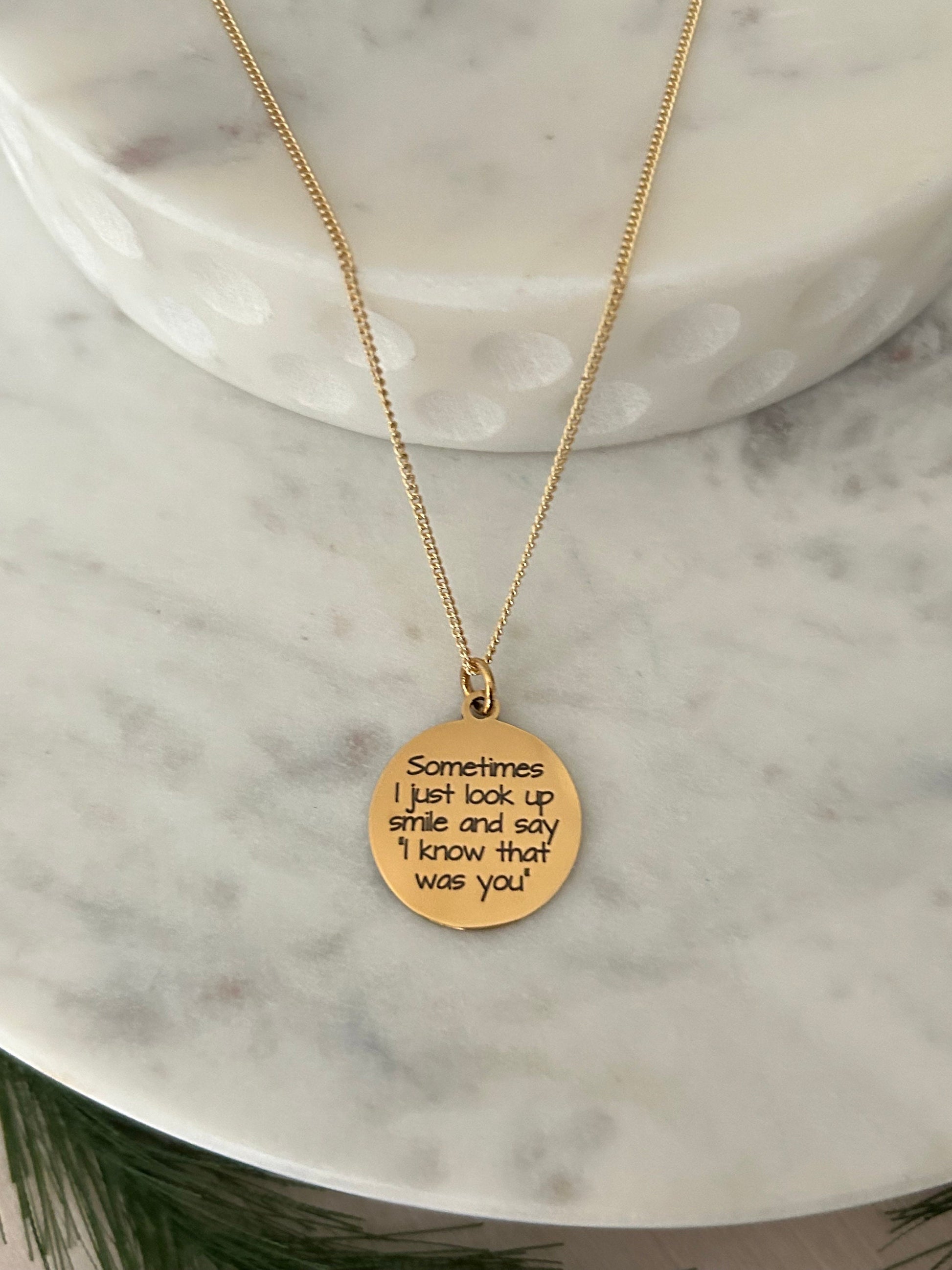 Sometimes I just look up and say I know that was you Gold Necklace, 16K Gold Plated, Inspirational Charm Pendant, Motivational Jewelry