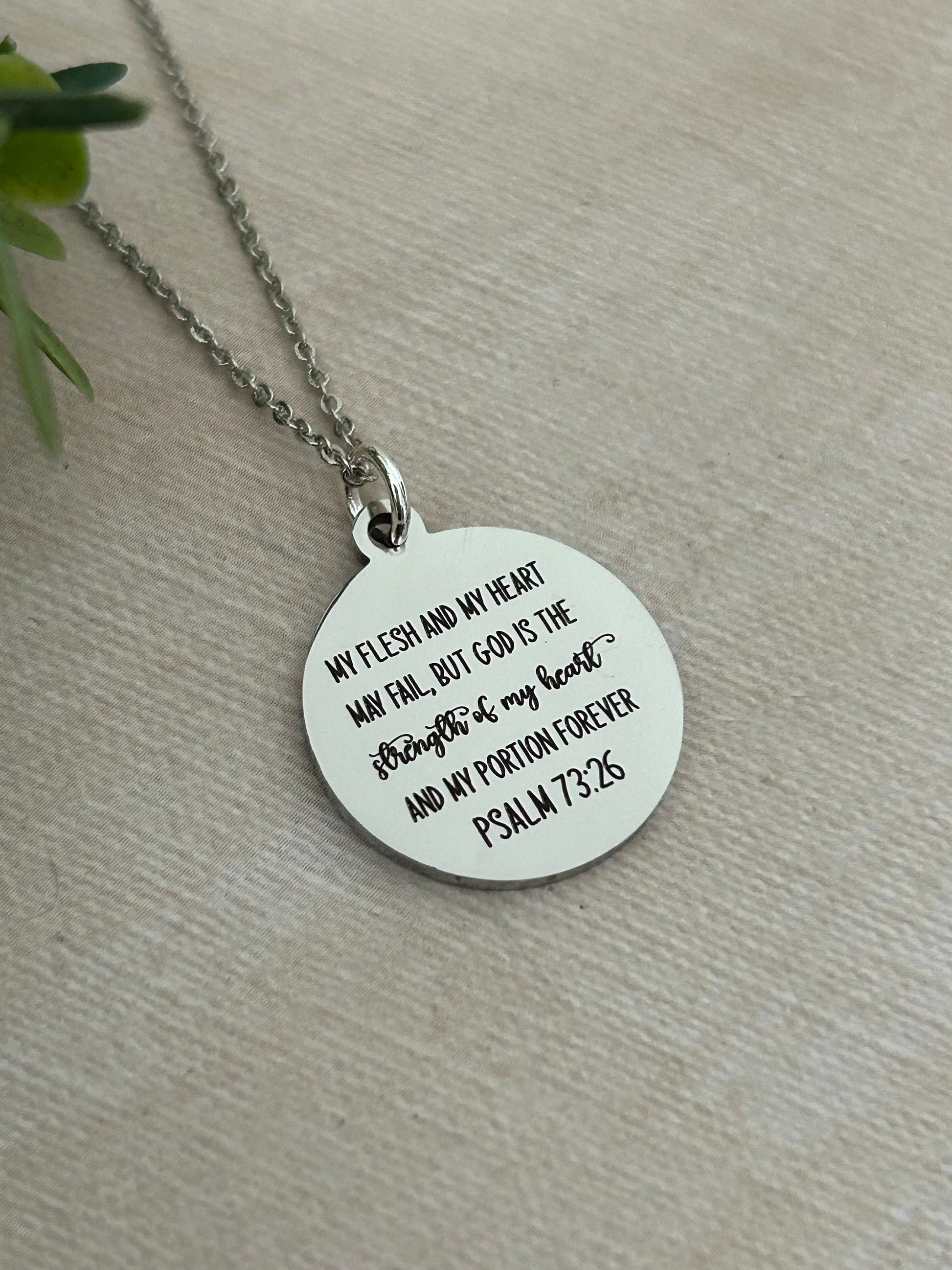 My Flesh and My heart may fail Psalm 73:26 Bible Verse Necklace, Christian Gifts, Gift for Mom, Scripture Jewelry Motivational get well gift