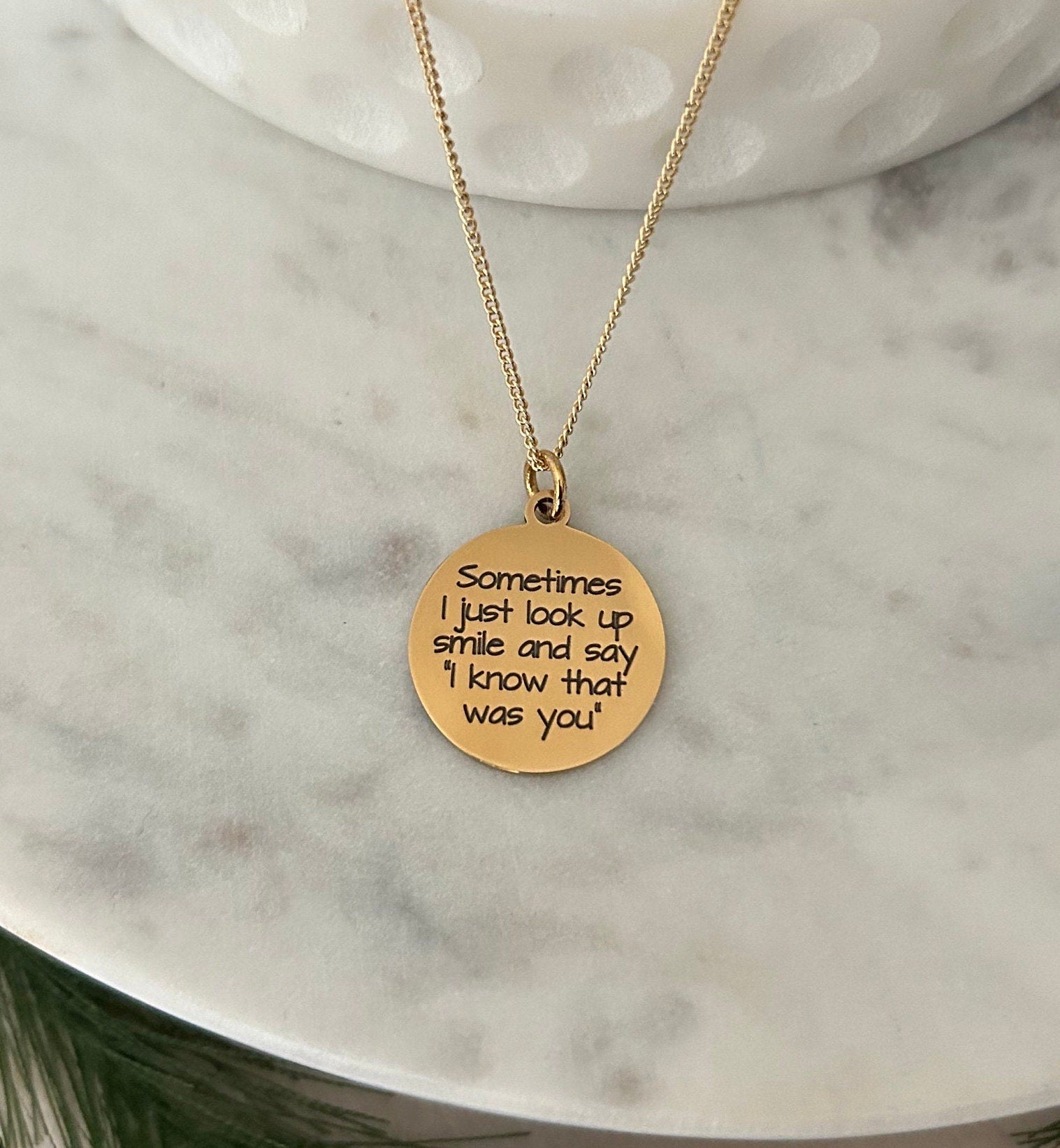 Sometimes I just look up and say I know that was you Gold Necklace, 16K Gold Plated, Inspirational Charm Pendant, Motivational Jewelry