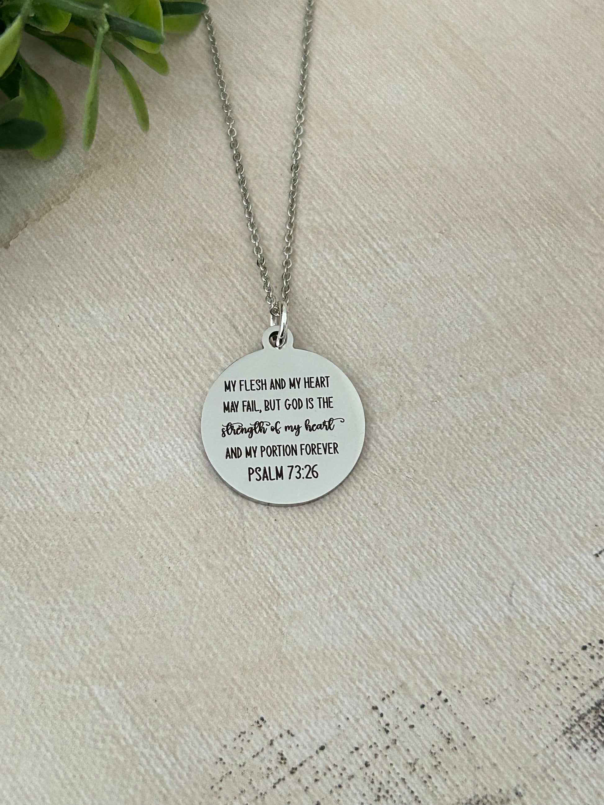 My Flesh and My heart may fail Psalm 73:26 Bible Verse Necklace, Christian Gifts, Gift for Mom, Scripture Jewelry Motivational get well gift