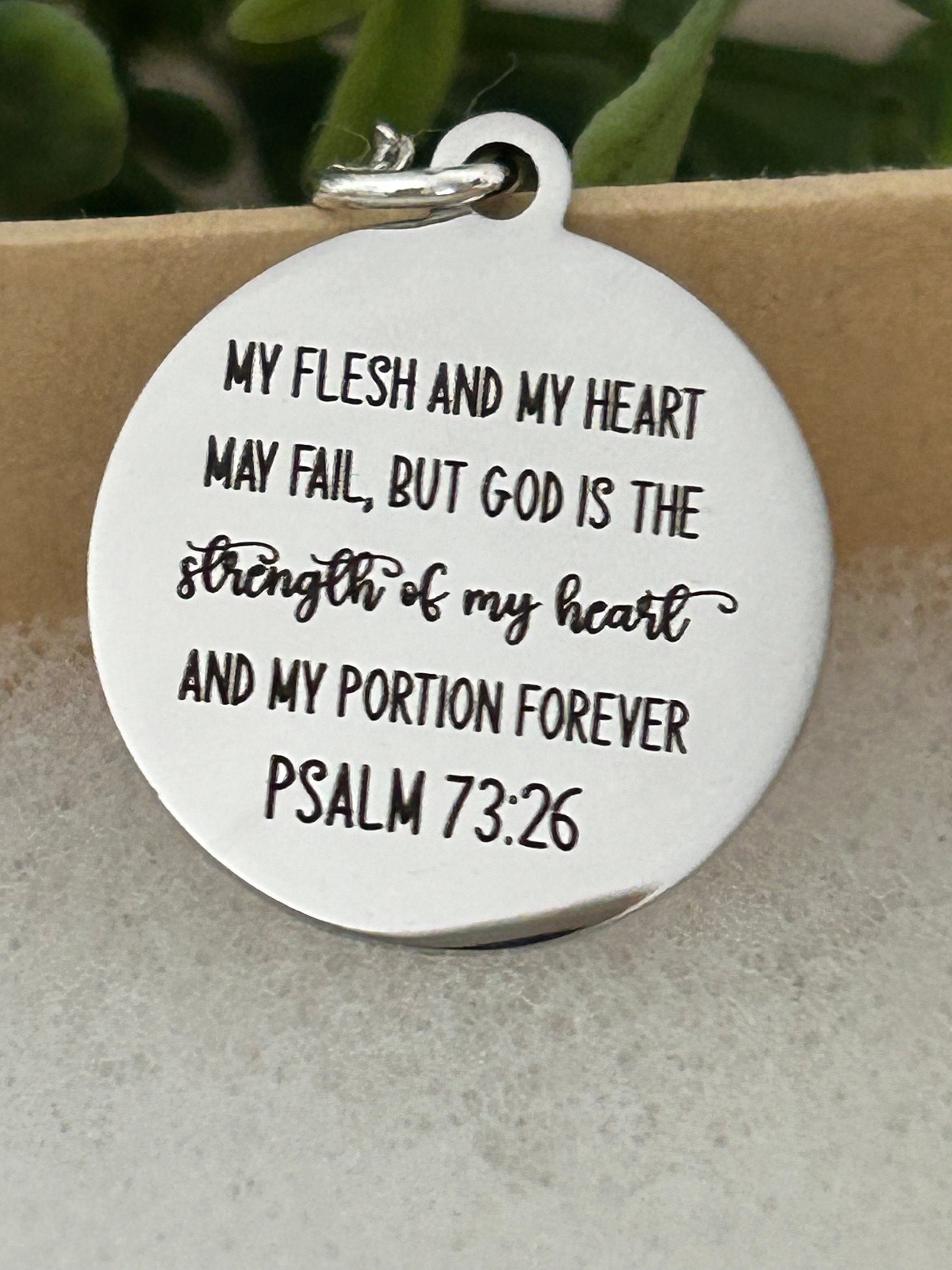 My Flesh and My heart may fail Psalm 73:26 Bible Verse Necklace, Christian Gifts, Gift for Mom, Scripture Jewelry Motivational get well gift