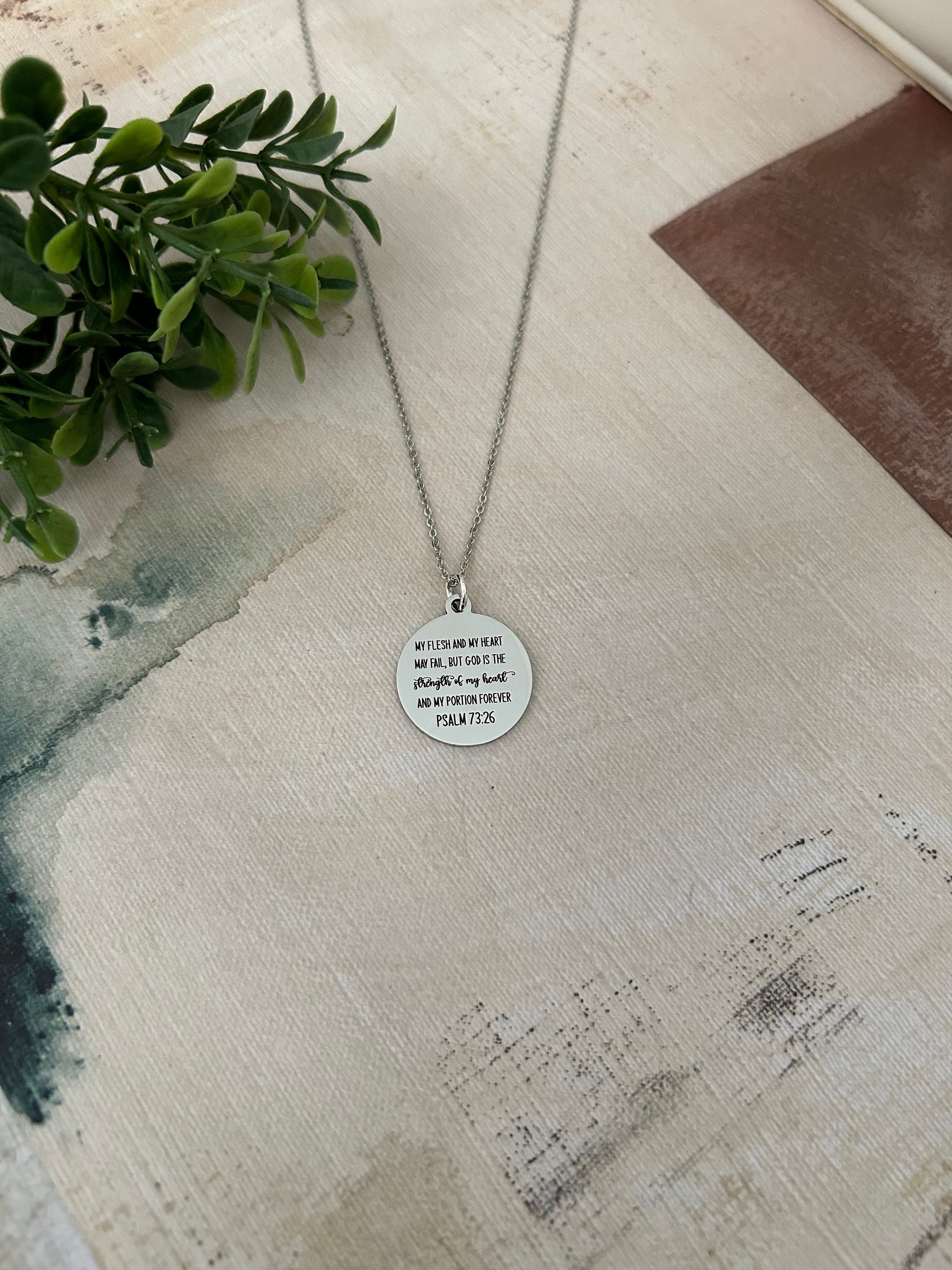 My Flesh and My heart may fail Psalm 73:26 Bible Verse Necklace, Christian Gifts, Gift for Mom, Scripture Jewelry Motivational get well gift