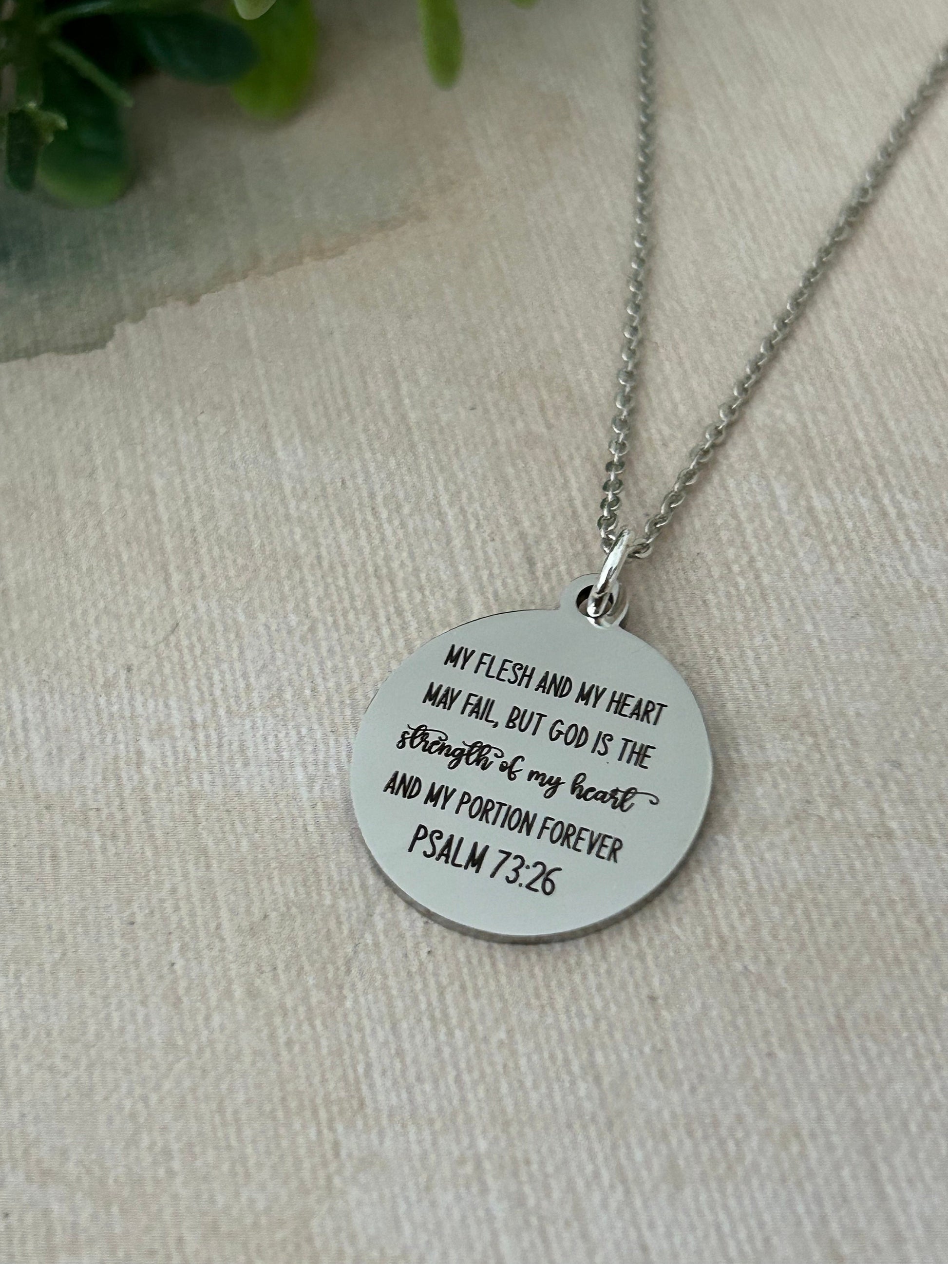 My Flesh and My heart may fail Psalm 73:26 Bible Verse Necklace, Christian Gifts, Gift for Mom, Scripture Jewelry Motivational get well gift