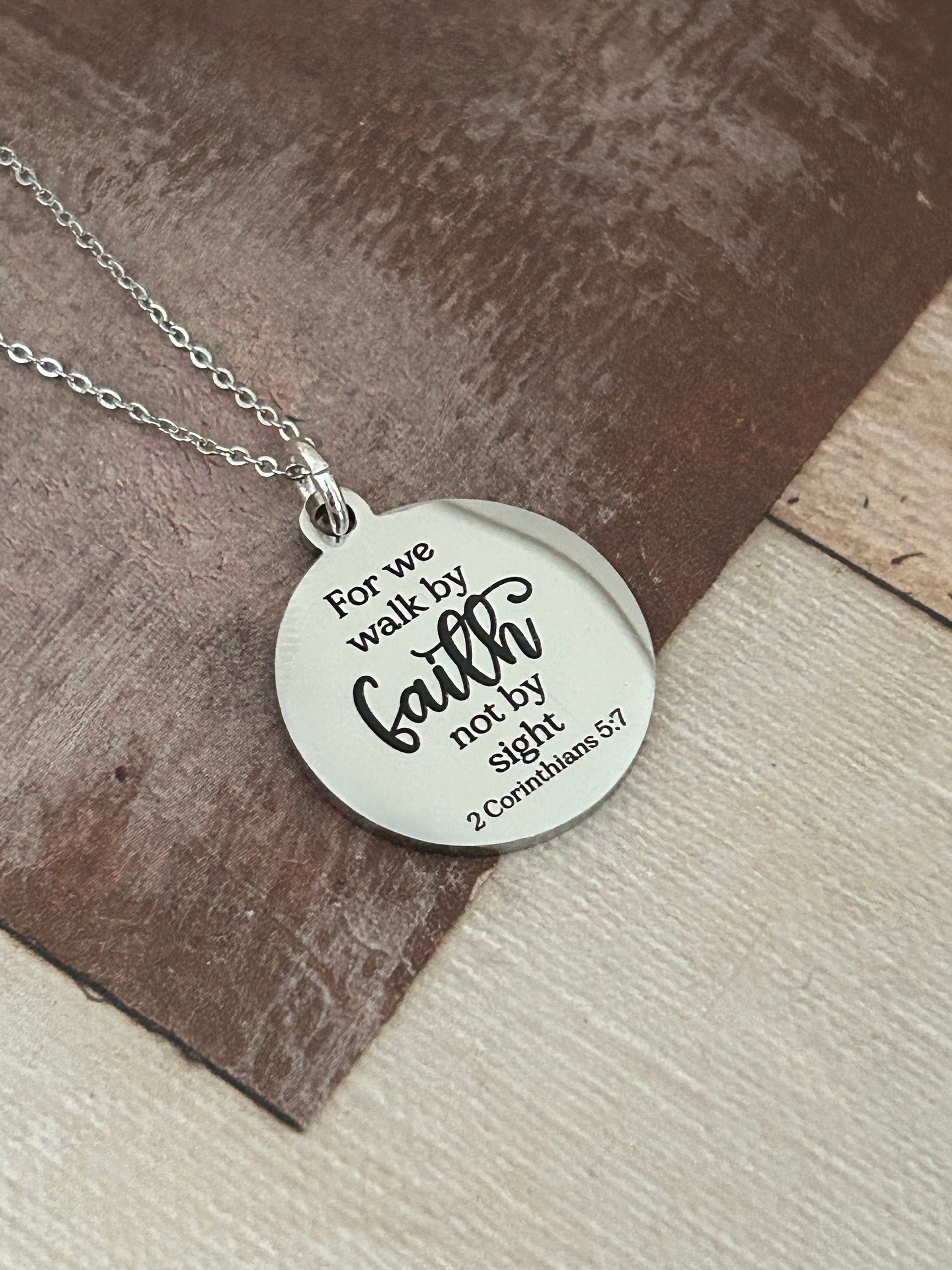 For we walk by faith not by sight Bible Verse Necklace, Christian Gifts, Scripture Jewelry, Engraved Faith Charm, Baptism Gift, Gift for Mom