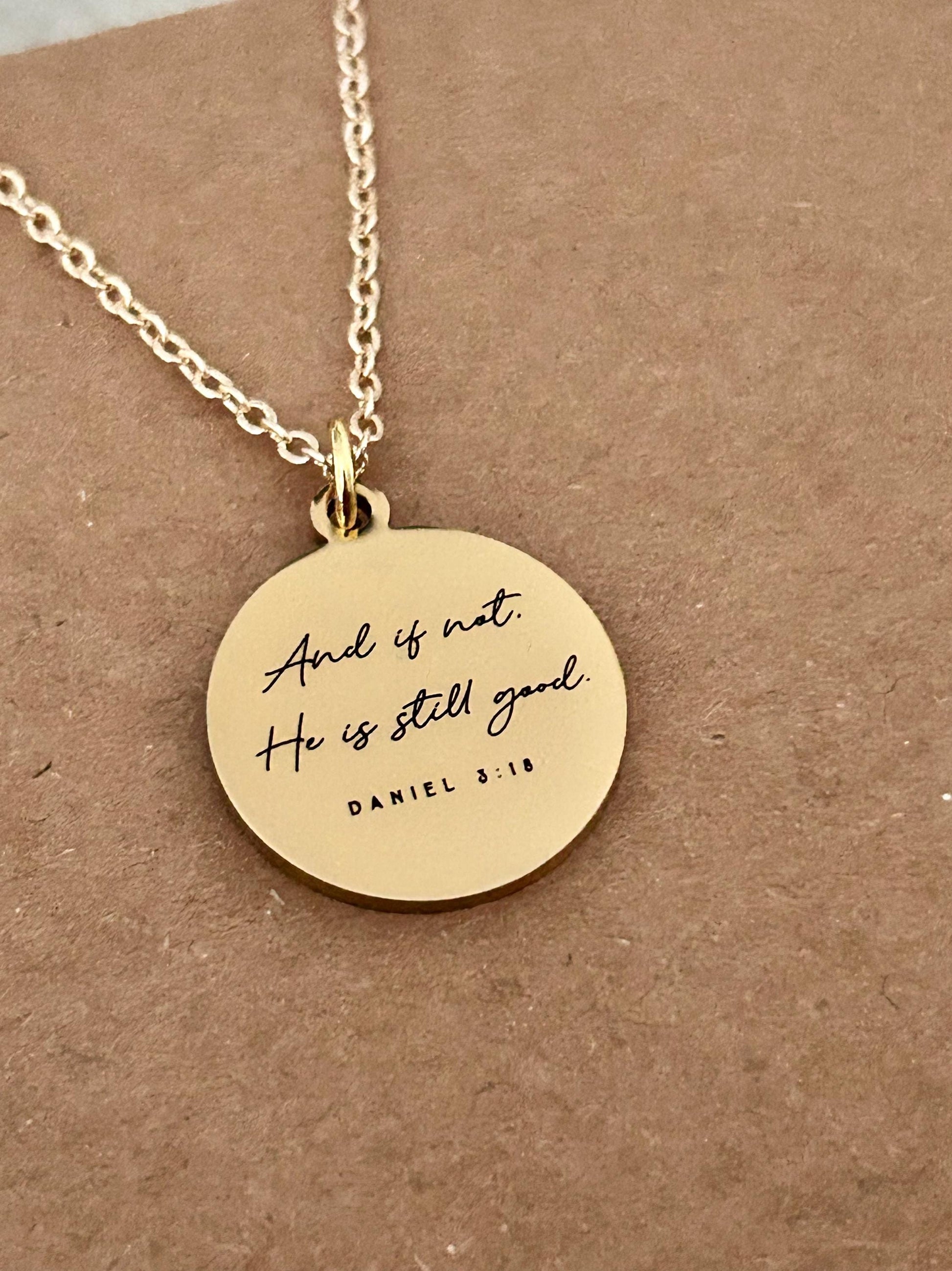 And if not He is still good bible verse Necklace, Daniel 3:18, Christian Gifts, Scripture Motivational Jewelry, Personalized Custom Necklace