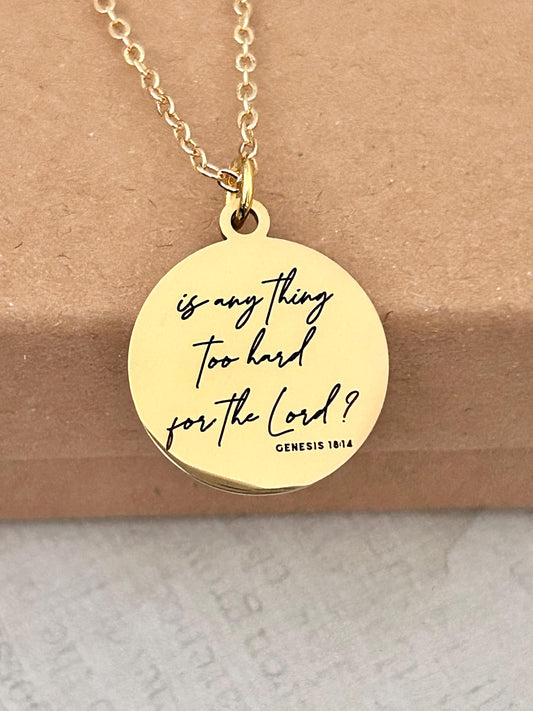 Is anything too hard for the Lord Genesis 18:14 Bible Verse Necklace Christian Jewelry Christian Gifts Motivational Gifts Christian Necklace