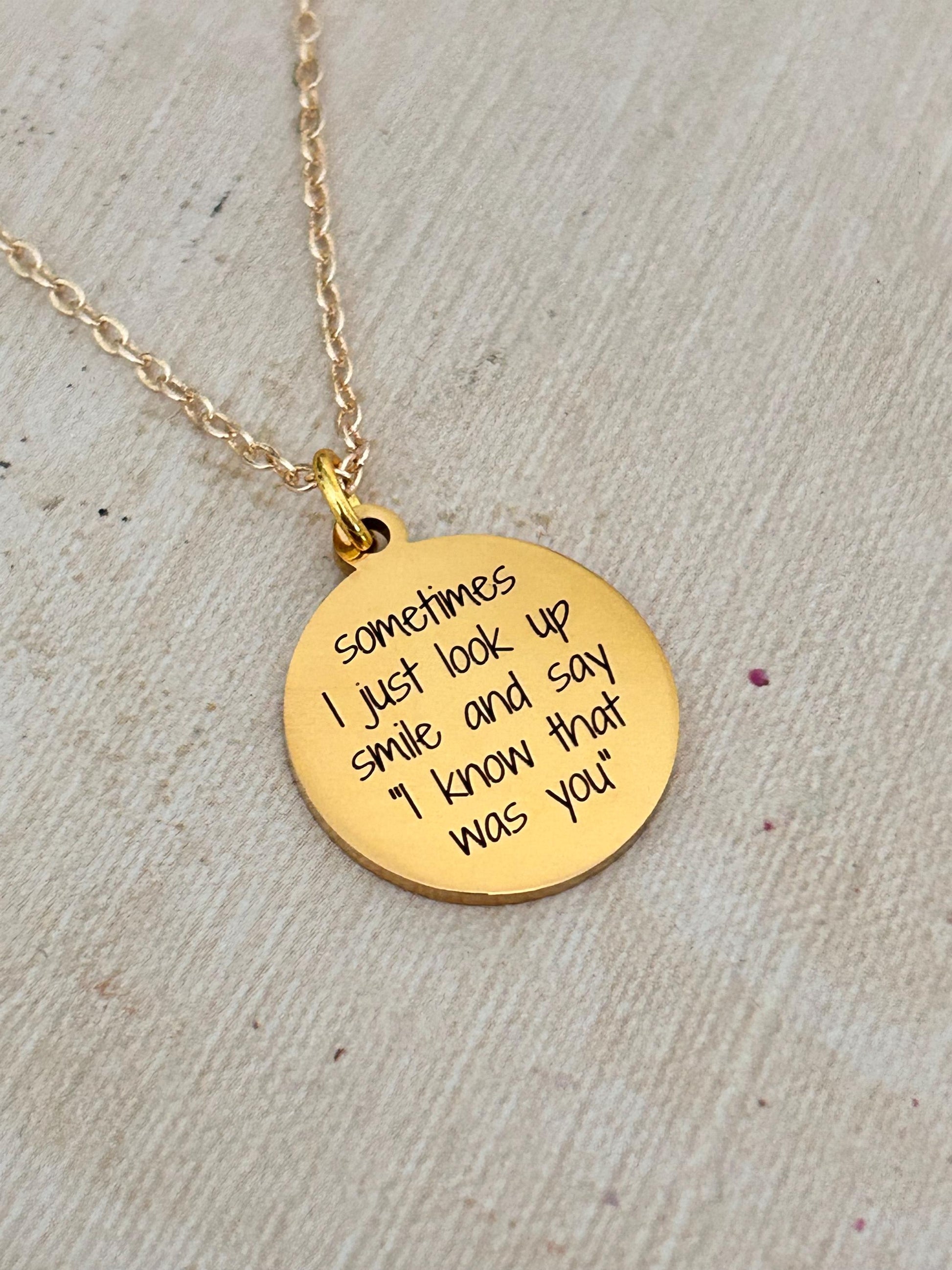 Sometimes I just look up and say I know that was you Gold Necklace, 16K Gold Plated, Inspirational Charm Pendant, Motivational Jewelry