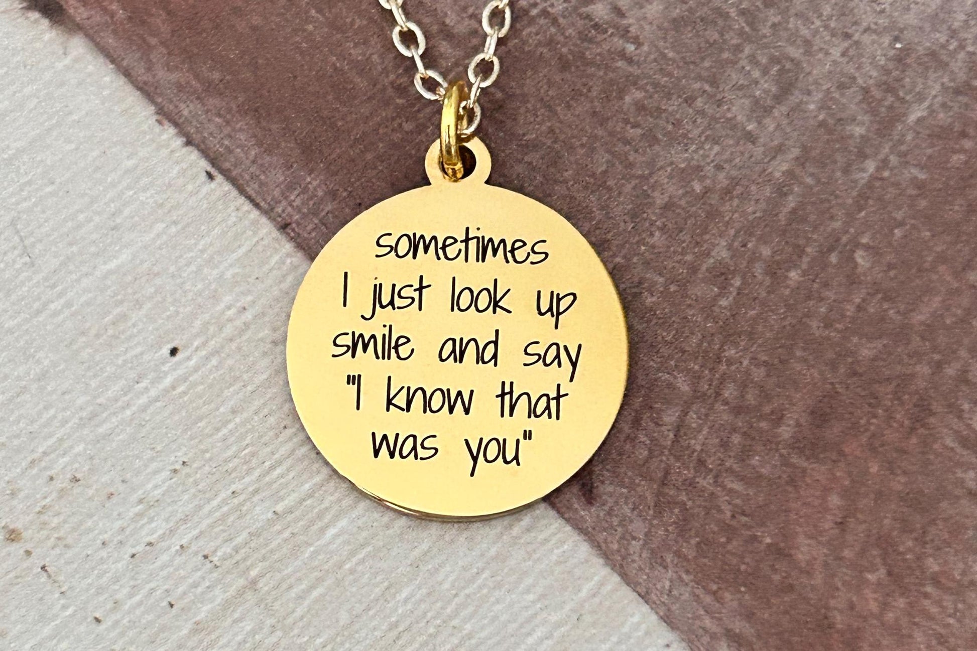 Sometimes I just look up and say I know that was you Gold Necklace, 16K Gold Plated, Inspirational Charm Pendant, Motivational Jewelry