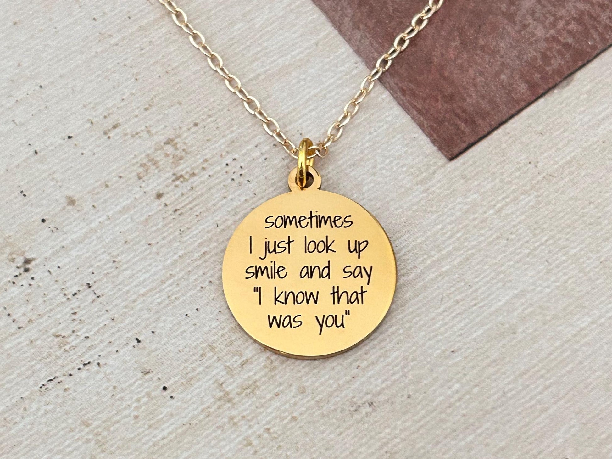 Sometimes I just look up and say I know that was you Gold Necklace, 16K Gold Plated, Inspirational Charm Pendant, Motivational Jewelry