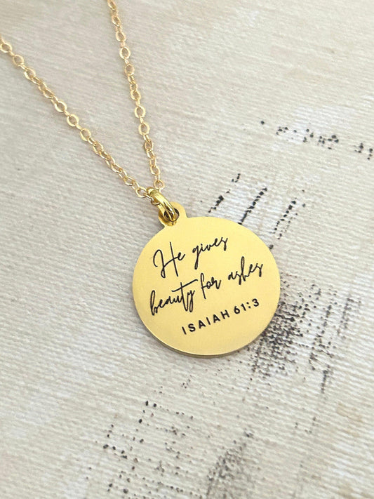 He gives Beauty for Ashes Gold Necklace, Christian Gifts, Isaiah 61:3 Jewelry, Encouragement Gifts, Gifts for Mom, personalized Necklace