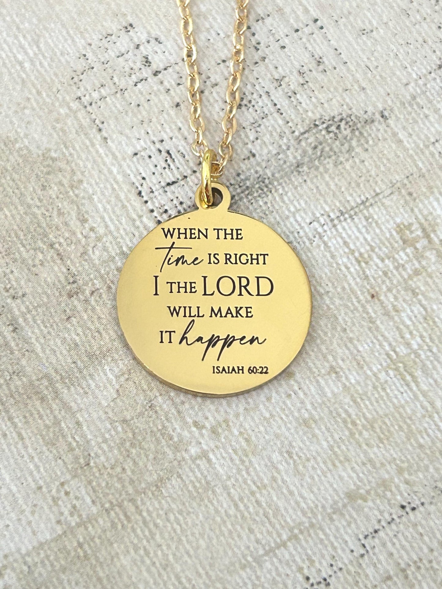 When the time is right I The Lord will make it happen, Isaiah 60:22, Christian Gifts, wait on The Lord, Scripture Gift Personalized Necklace