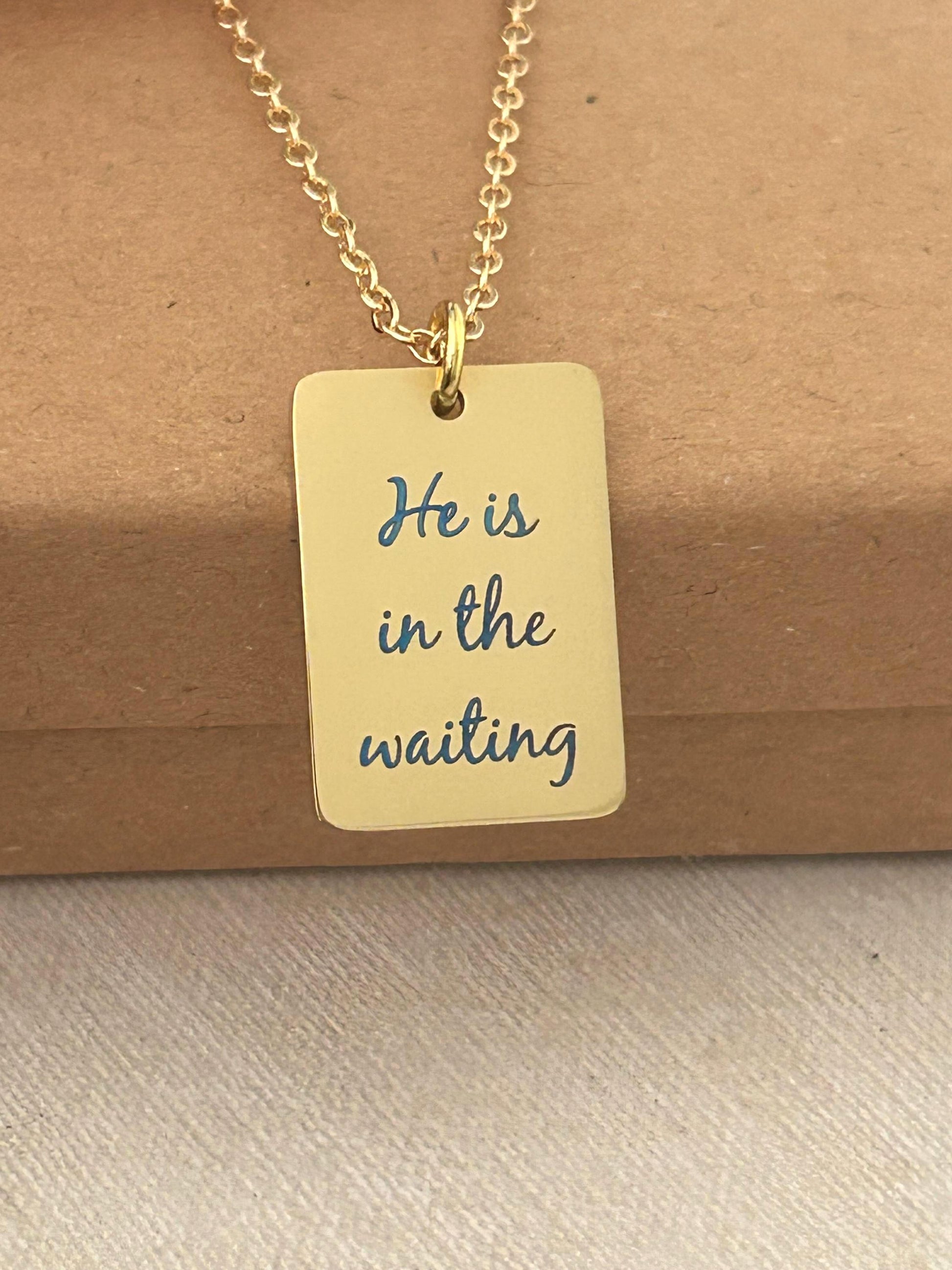 He is in the waiting Christian Necklace, Christian Gifts, Scripture Jewelry, Personalized Necklace, Gifts for Mom, Inspirational Jewelry