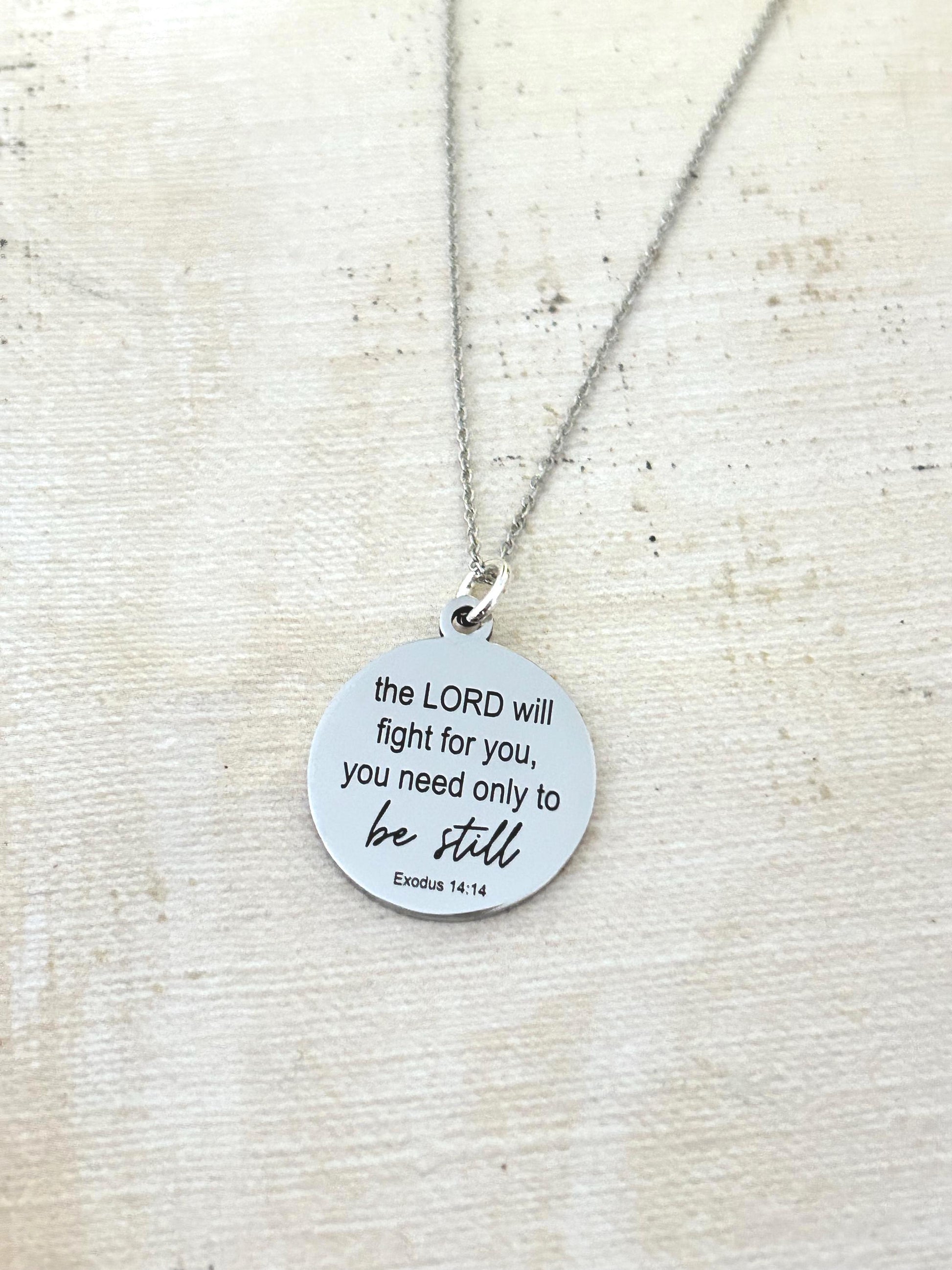 The Lord will fight for you Exodus 14:14 Necklace, Christian Gifts, Be Still Necklace, Gifts for mom, Meaningful Gifts, motivational jewelry