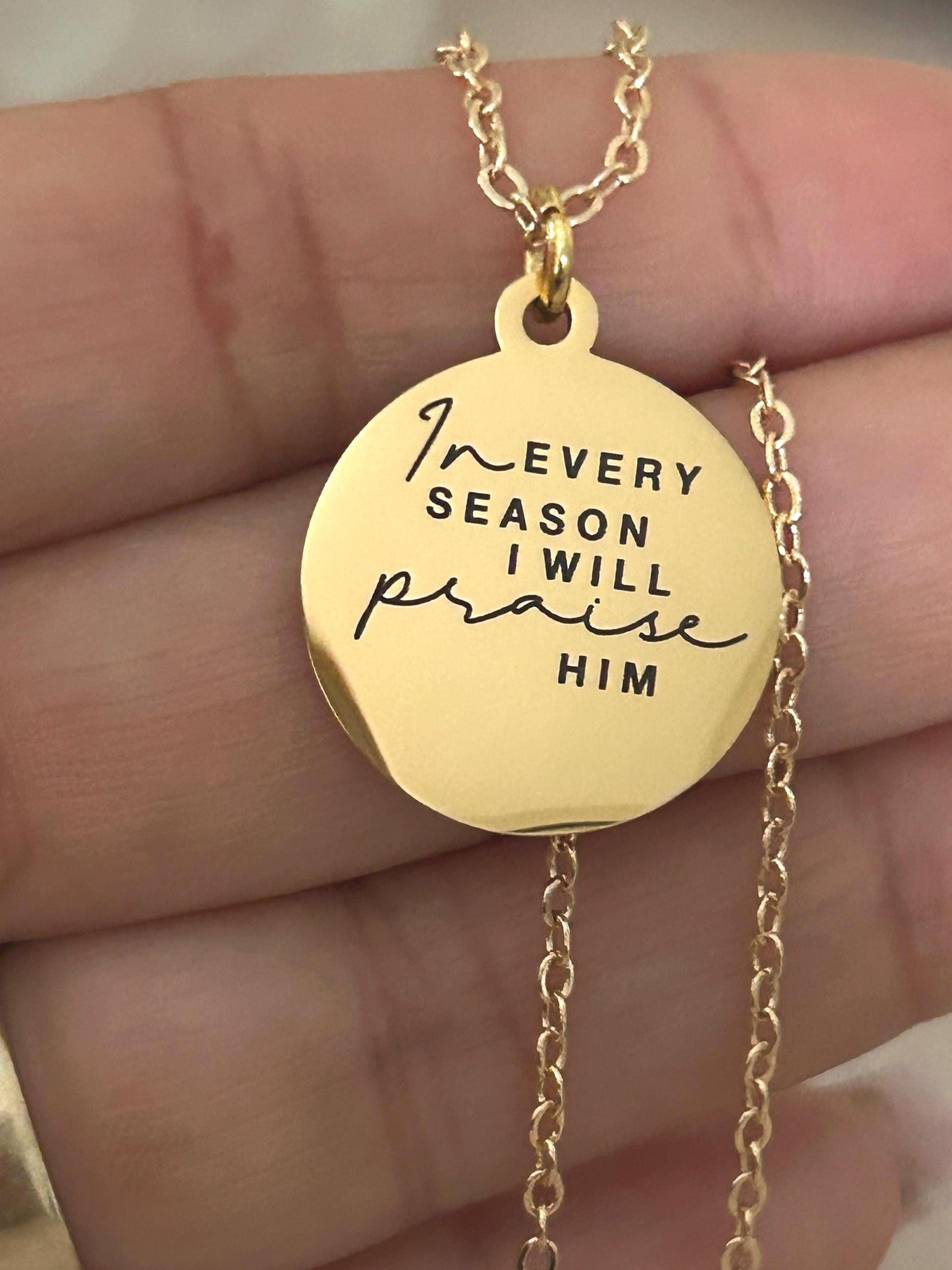 In Every Season I will Praise Him Bible Verse Necklace, Christian Gifts, Scripture Jewelry, Gifts for Mom, Motivational Gifts, Faith Charms