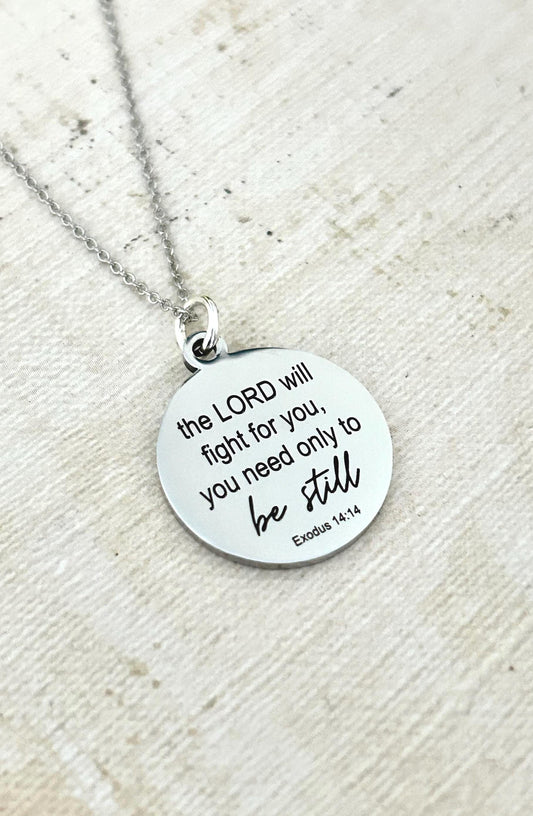 The Lord will fight for you Exodus 14:14 Necklace, Christian Gifts, Be Still Necklace, Gifts for mom, Meaningful Gifts, motivational jewelry