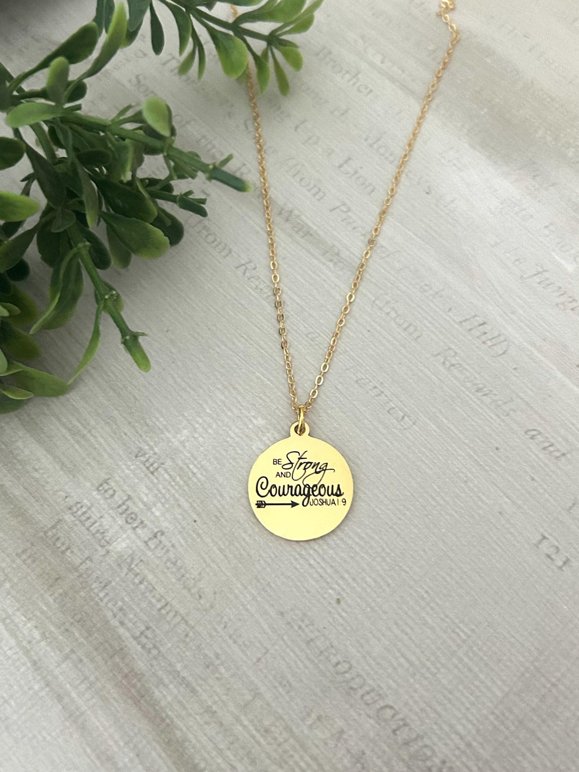Be Strong And Courageous Bible Verse Necklace, Christian Gifts, Scripture Jewelry, Gifts for Mom, Baptism Affirmation Necklace, Joshua 1:9