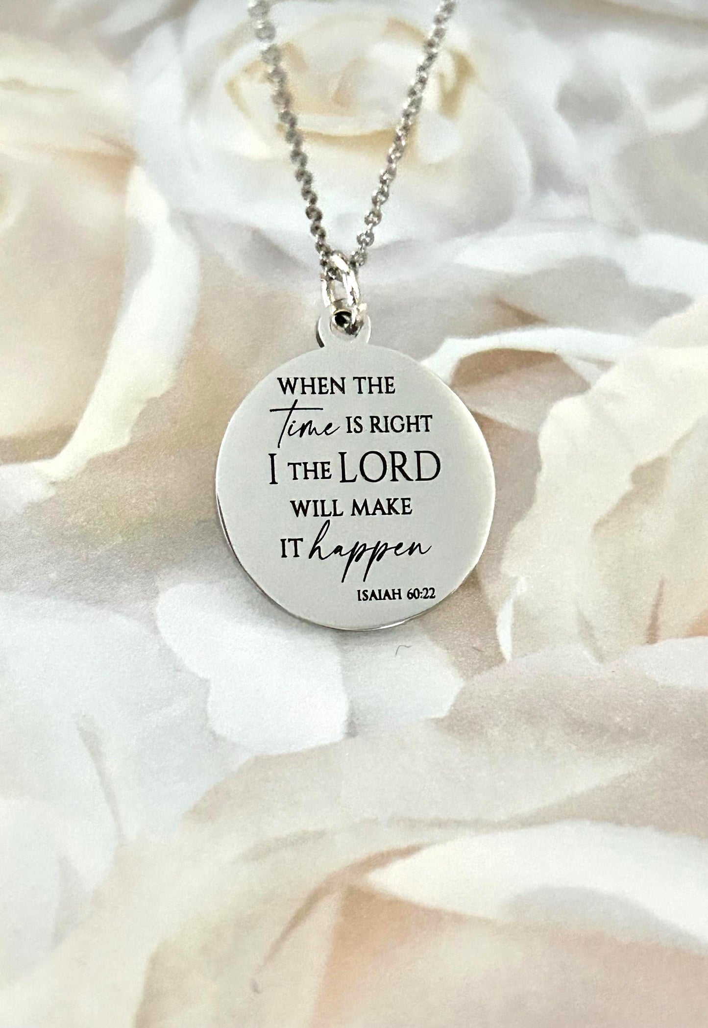 When the time is right I The Lord will make it happen, Isaiah 60:22, Christian Gifts, wait on The Lord, Scripture Gift Personalized Necklace