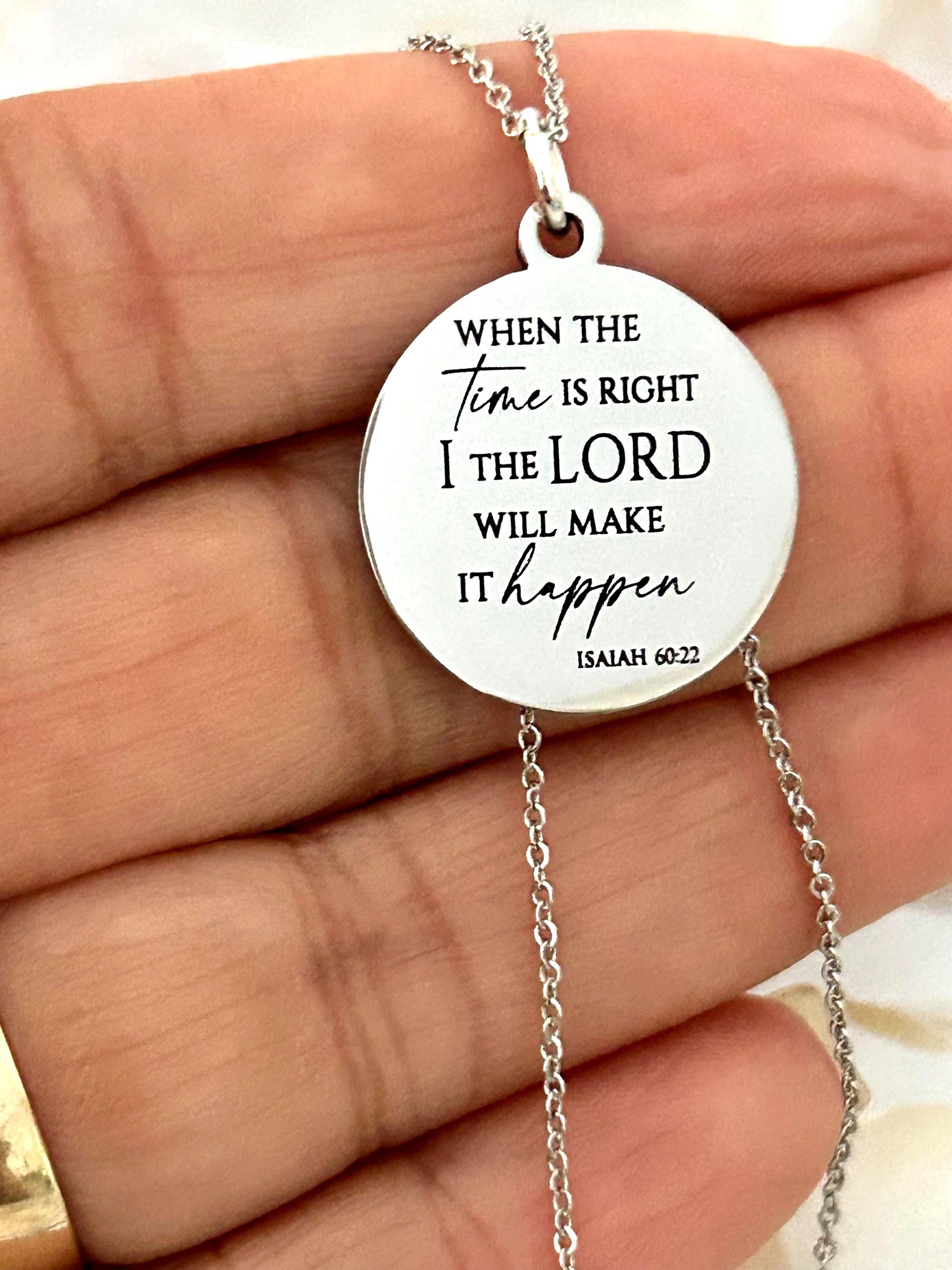 When the time is right I The Lord will make it happen, Isaiah 60:22, Christian Gifts, wait on The Lord, Scripture Gift Personalized Necklace