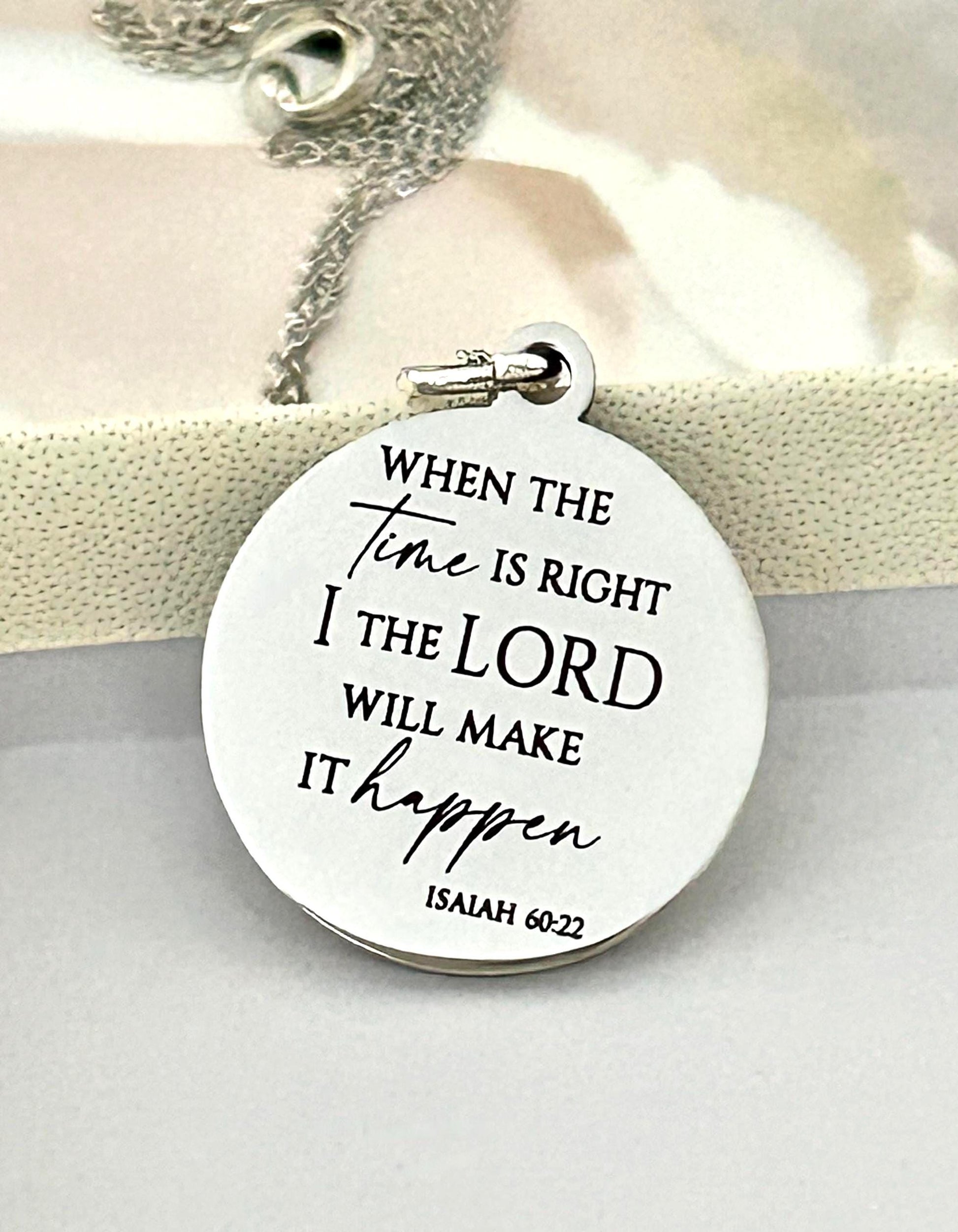 When the time is right I The Lord will make it happen, Isaiah 60:22, Christian Gifts, wait on The Lord, Scripture Gift Personalized Necklace