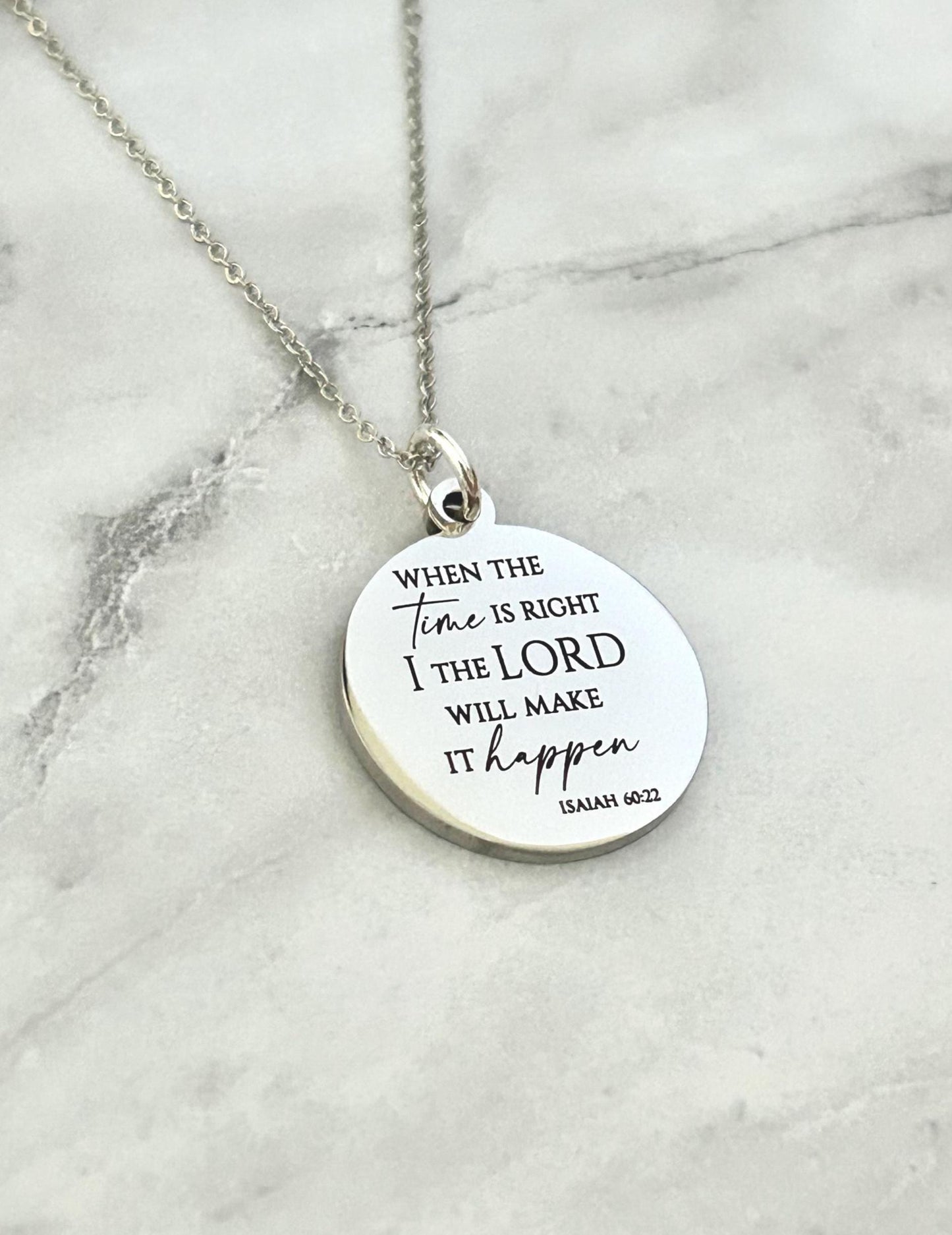 When the time is right I The Lord will make it happen, Isaiah 60:22, Christian Gifts, wait on The Lord, Scripture Gift Personalized Necklace