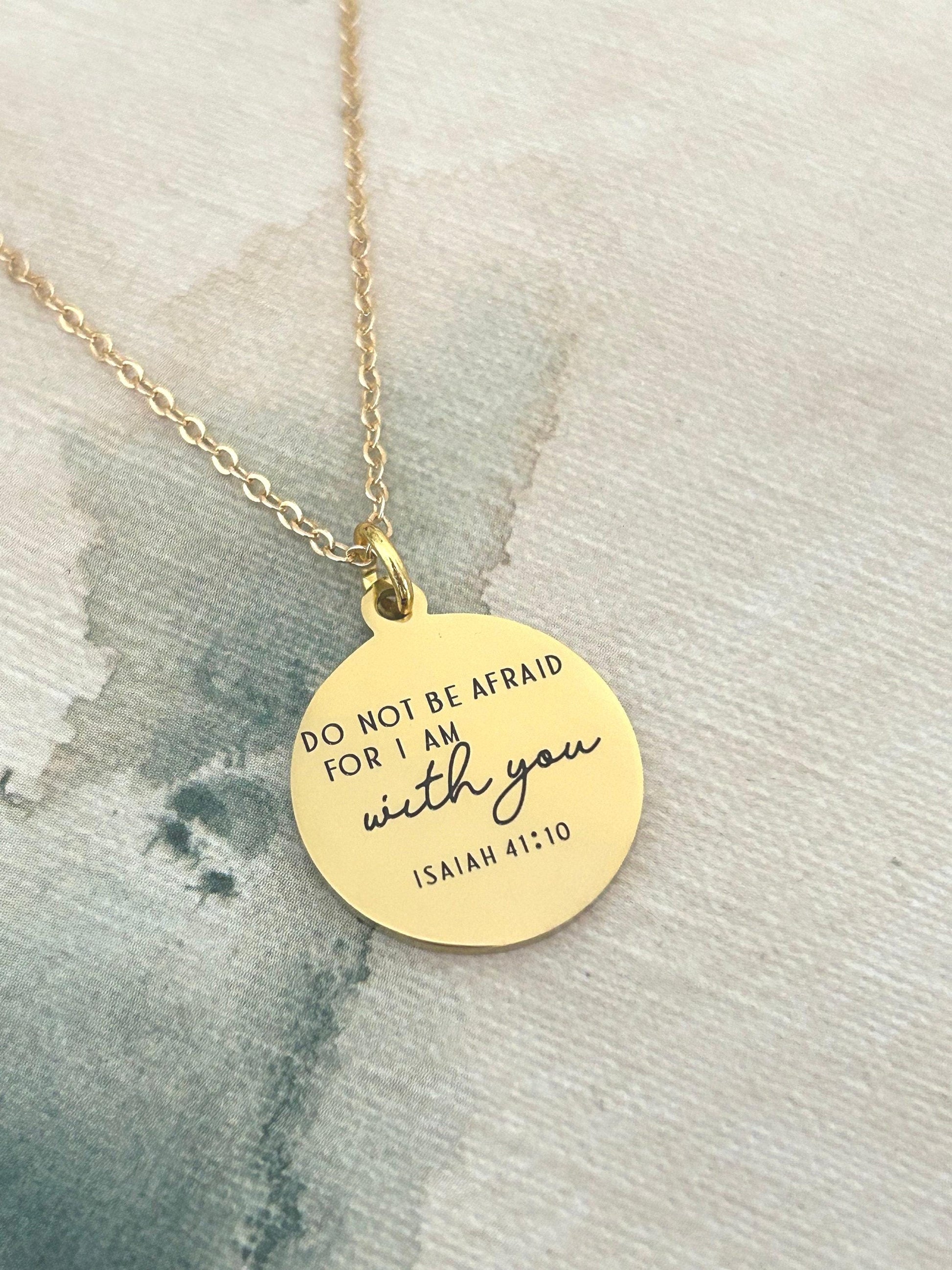 Do not be afraid for I am with you Bible Verse Necklace, Isaiah 41:10, Christian Gifts, Engraved Necklace, Gifts for Mom, Motivational Gift
