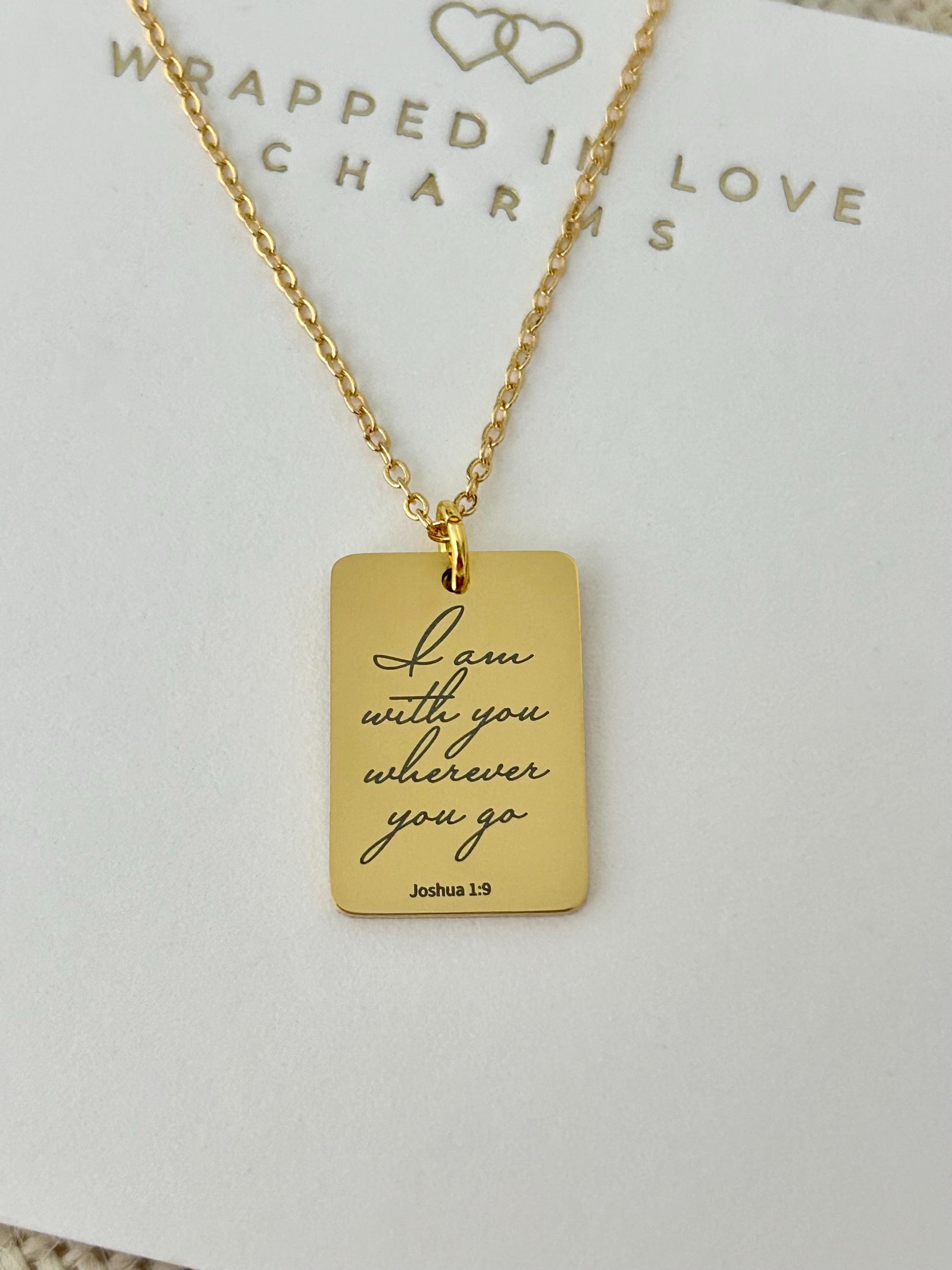 Joshua 1:9 I am with you wherever you go Bible Verse Necklace, Christian Gifts, Personalized Scripture Charm, Baptism, Birthday gift for Her