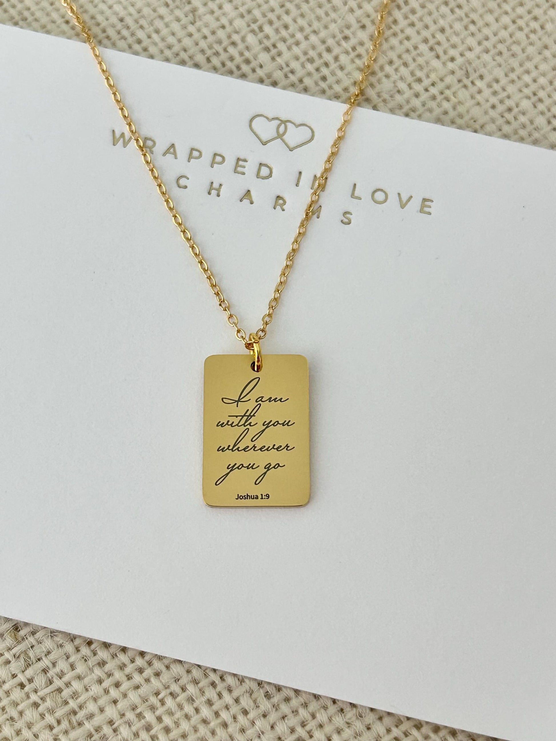 Joshua 1:9 I am with you wherever you go Bible Verse Necklace, Christian Gifts, Personalized Scripture Charm, Baptism, Birthday gift for Her