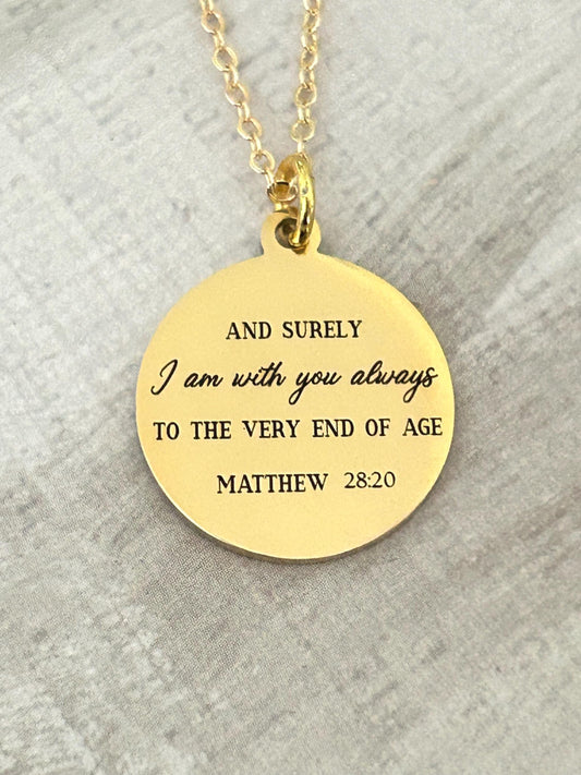 I am with you always Mathew 28:20 Bible Necklace Christian Gifts Scripture Jewelry
