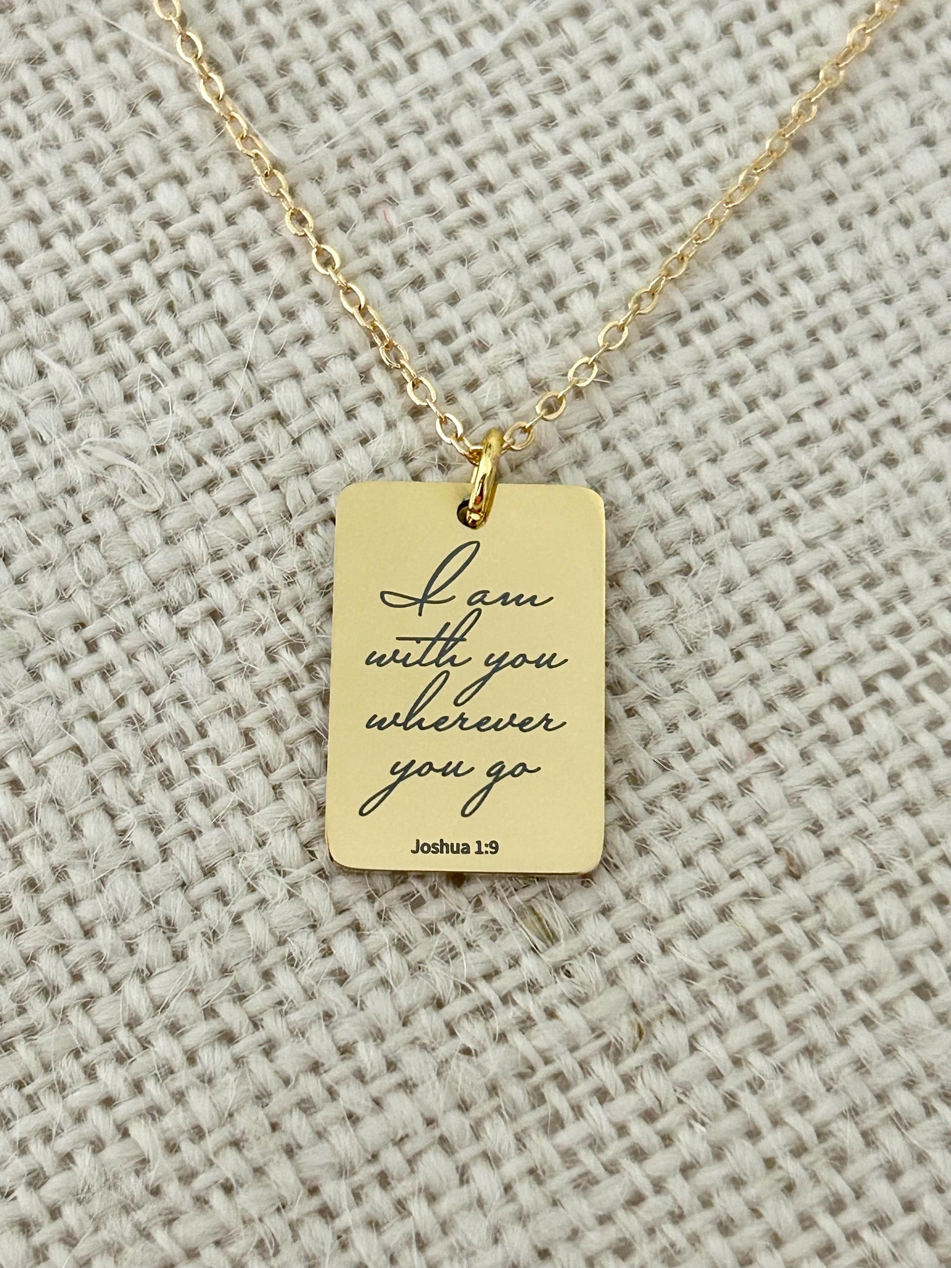 Joshua 1:9 I am with you wherever you go Bible Verse Necklace, Christian Gifts, Personalized Scripture Charm, Baptism, Birthday gift for Her