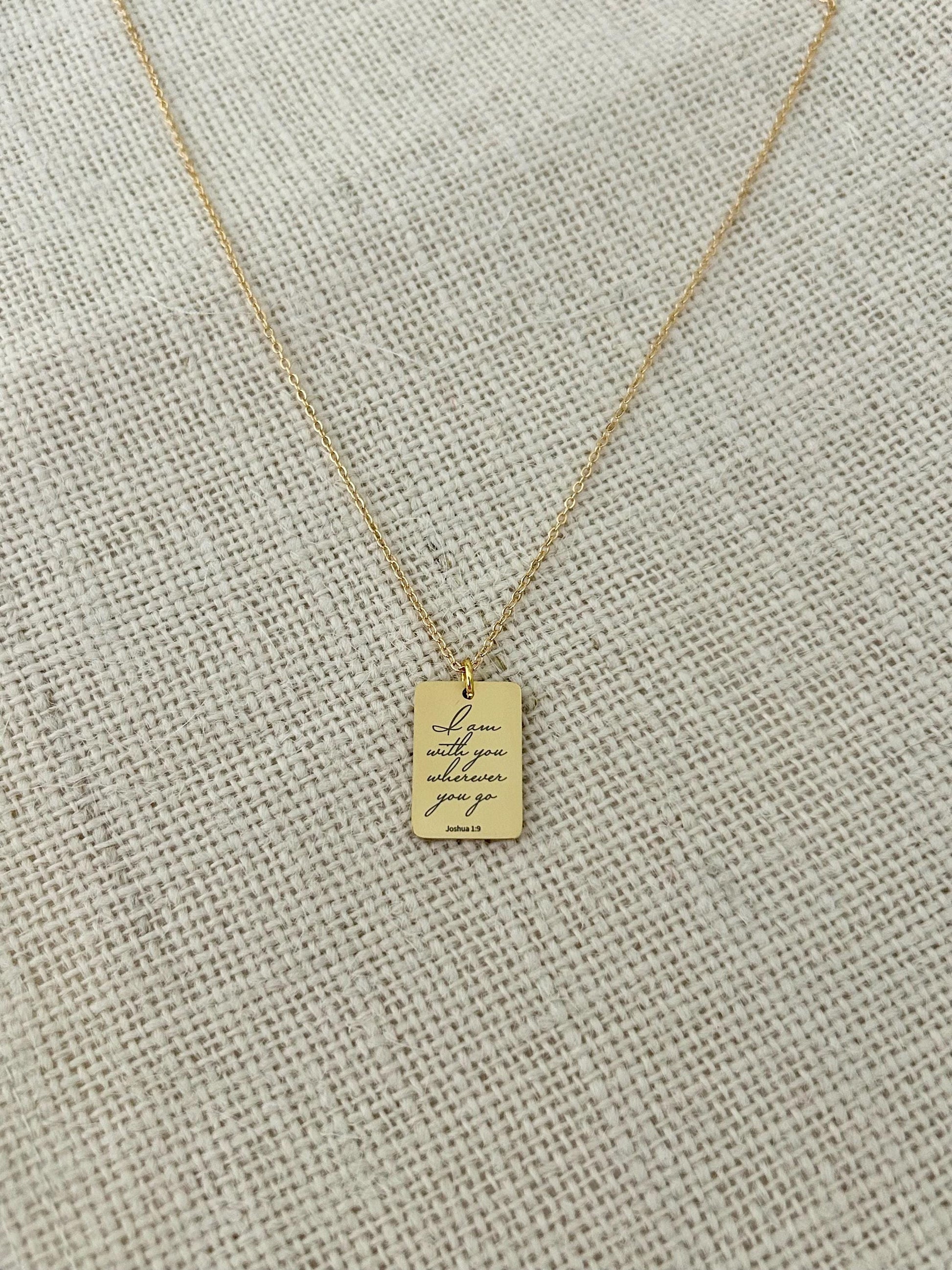 Joshua 1:9 I am with you wherever you go Bible Verse Necklace, Christian Gifts, Personalized Scripture Charm, Baptism, Birthday gift for Her