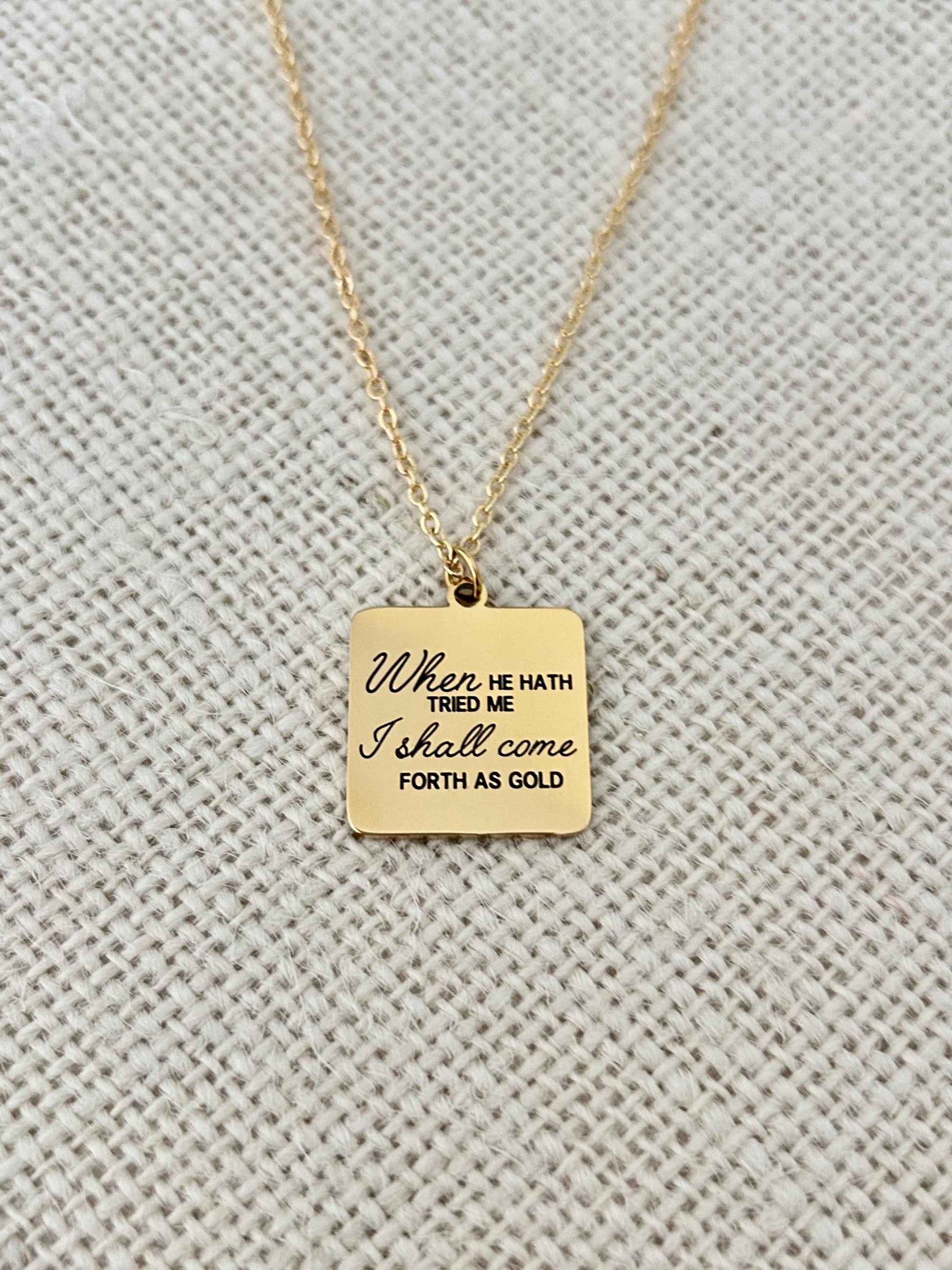 When He has tried me, I shall come forth as Gold Job 23:10 Bible Verse Necklace, 14k Gold Scripture Charm