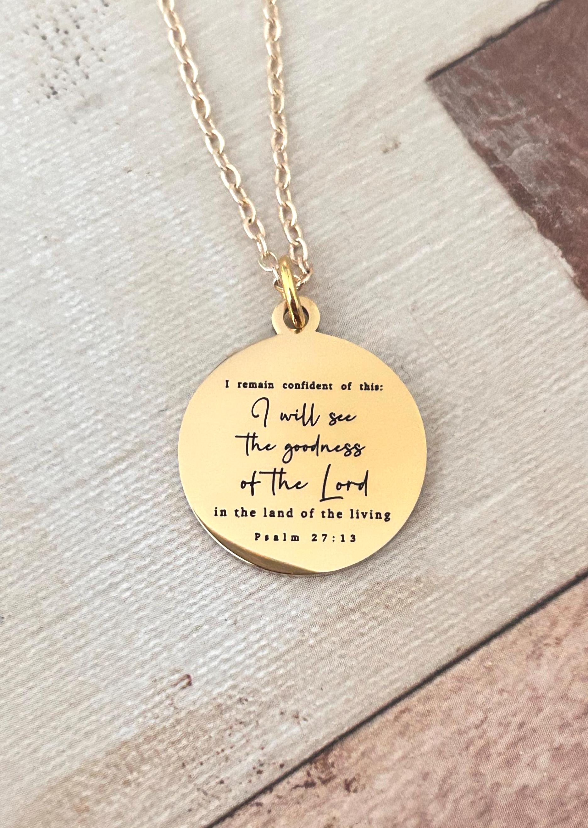 Psalm 27:13 Bible Verse Necklace I will see the goodness of the Lord Christian Gifts Personalized Jewelry Engraved Scripture Charm