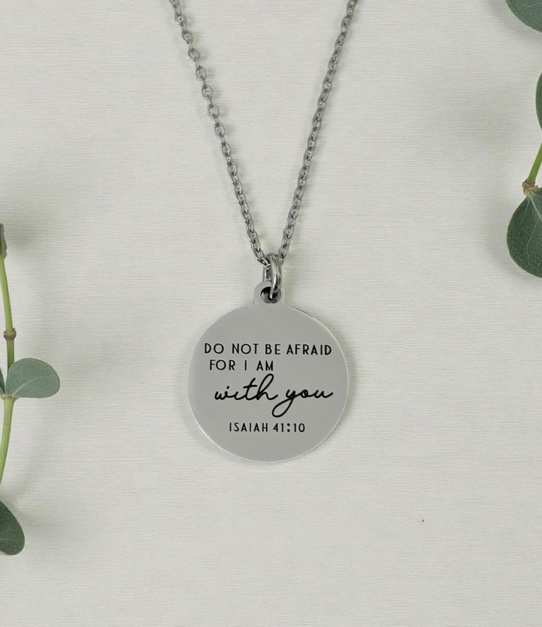 Do not be afraid for I am with you Bible Verse Necklace, Isaiah 41:10, Christian Gifts, Engraved Necklace, Gifts for Mom, Motivational Gift