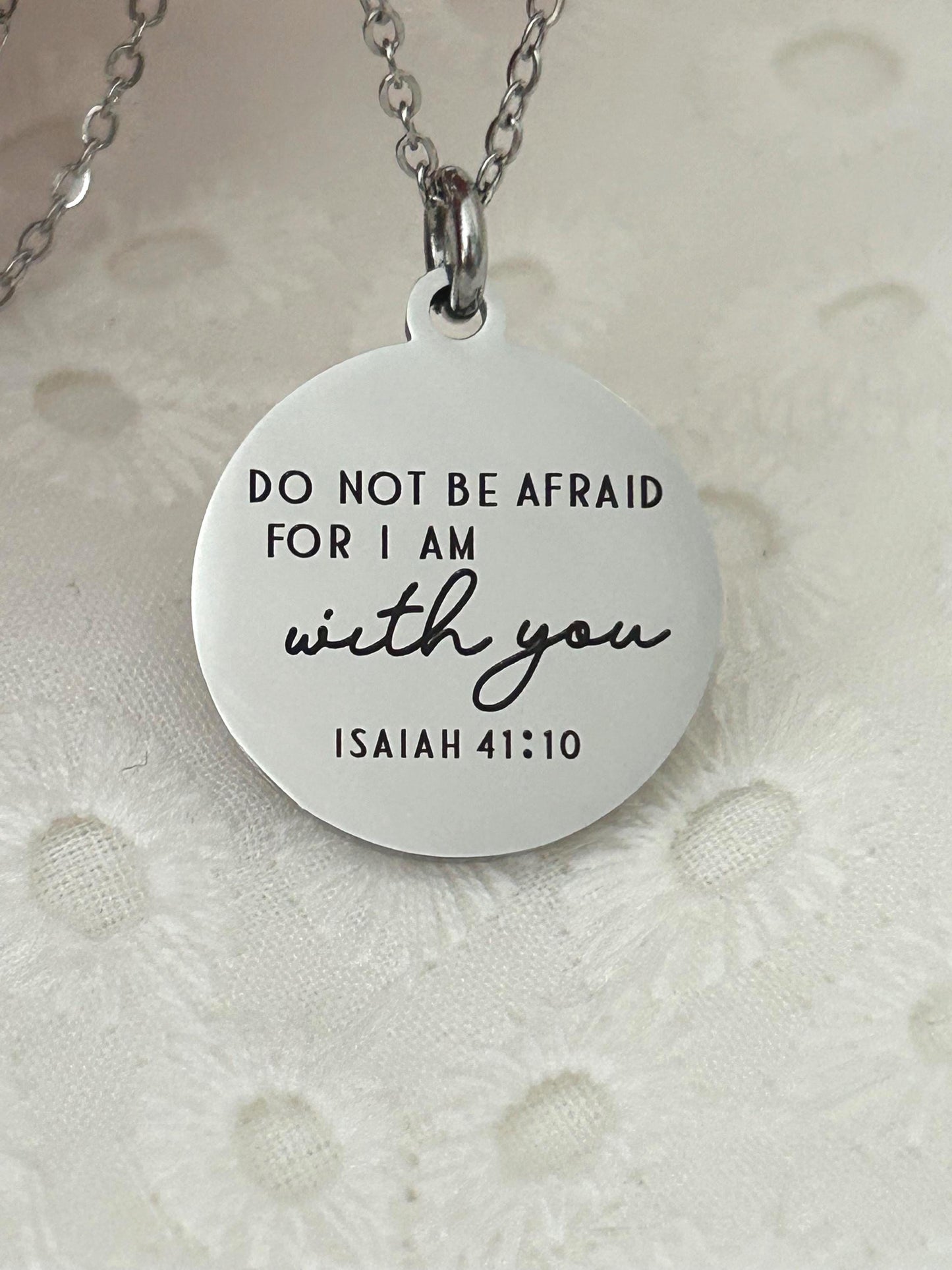 Do not be afraid for I am with you Bible Verse Necklace, Isaiah 41:10, Christian Gifts, Engraved Necklace, Gifts for Mom, Motivational Gift