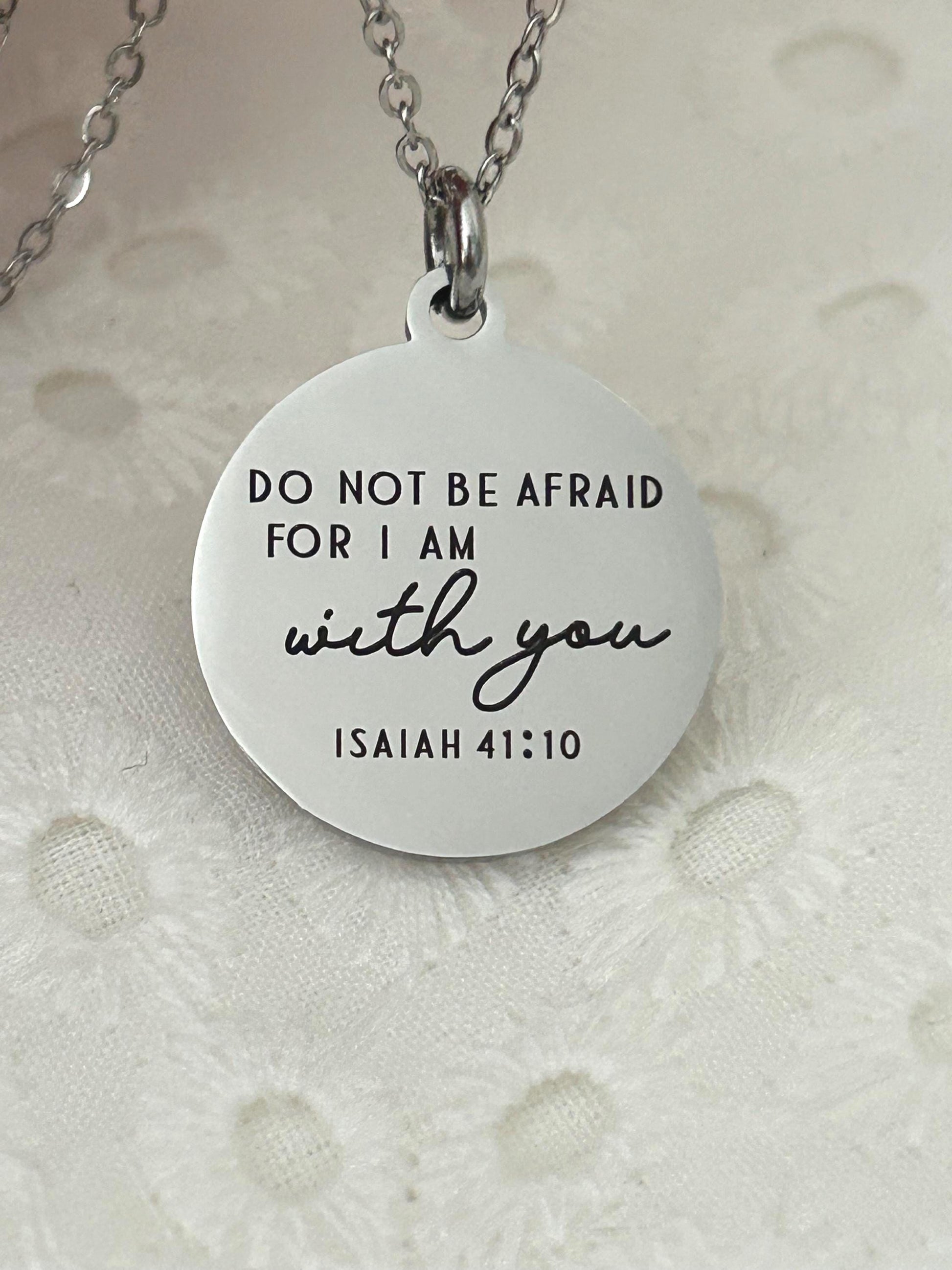 Do not be afraid for I am with you Bible Verse Necklace, Isaiah 41:10, Christian Gifts, Engraved Necklace, Gifts for Mom, Motivational Gift