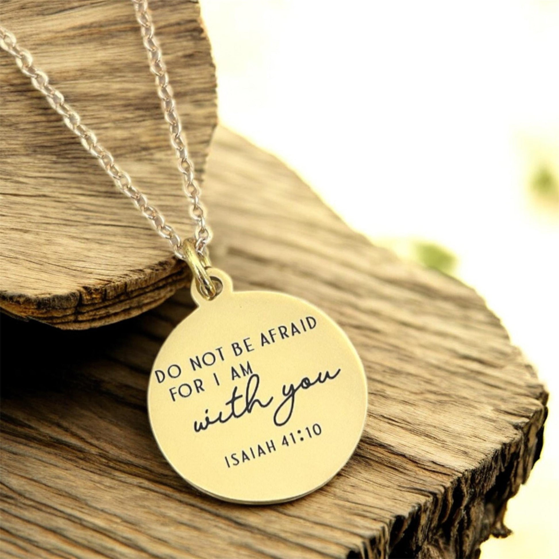 Do not be afraid for I am with you Bible Verse Necklace, Isaiah 41:10, Christian Gifts, Engraved Necklace, Gifts for Mom, Motivational Gift