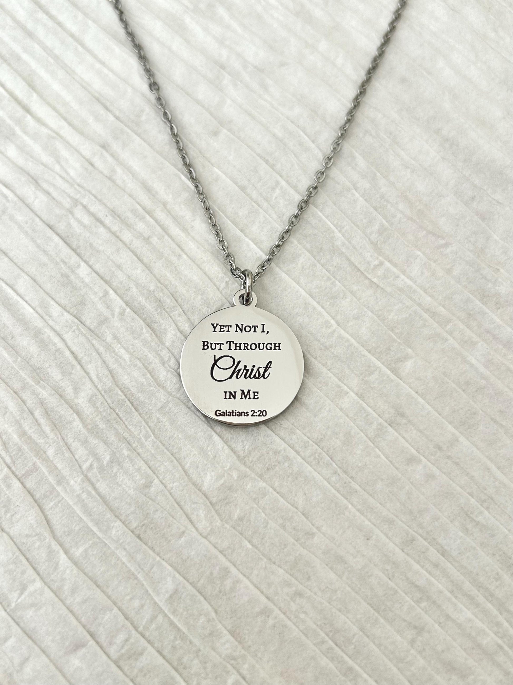 Yet Not I Necklace, Galatians 2:20 Christian Necklace, Faith Scripture Jewelry Gift for Her