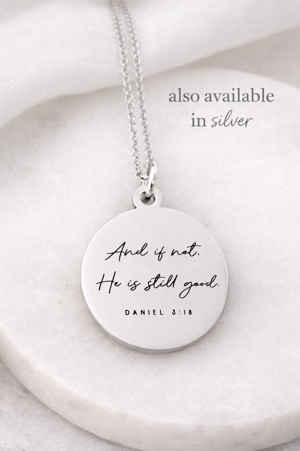 Christian Necklace And If Not, He Is Still Good Daniel 3:18 | Faith Jewelry Gift for Women | Bible Verse Necklace | Inspirational Gift