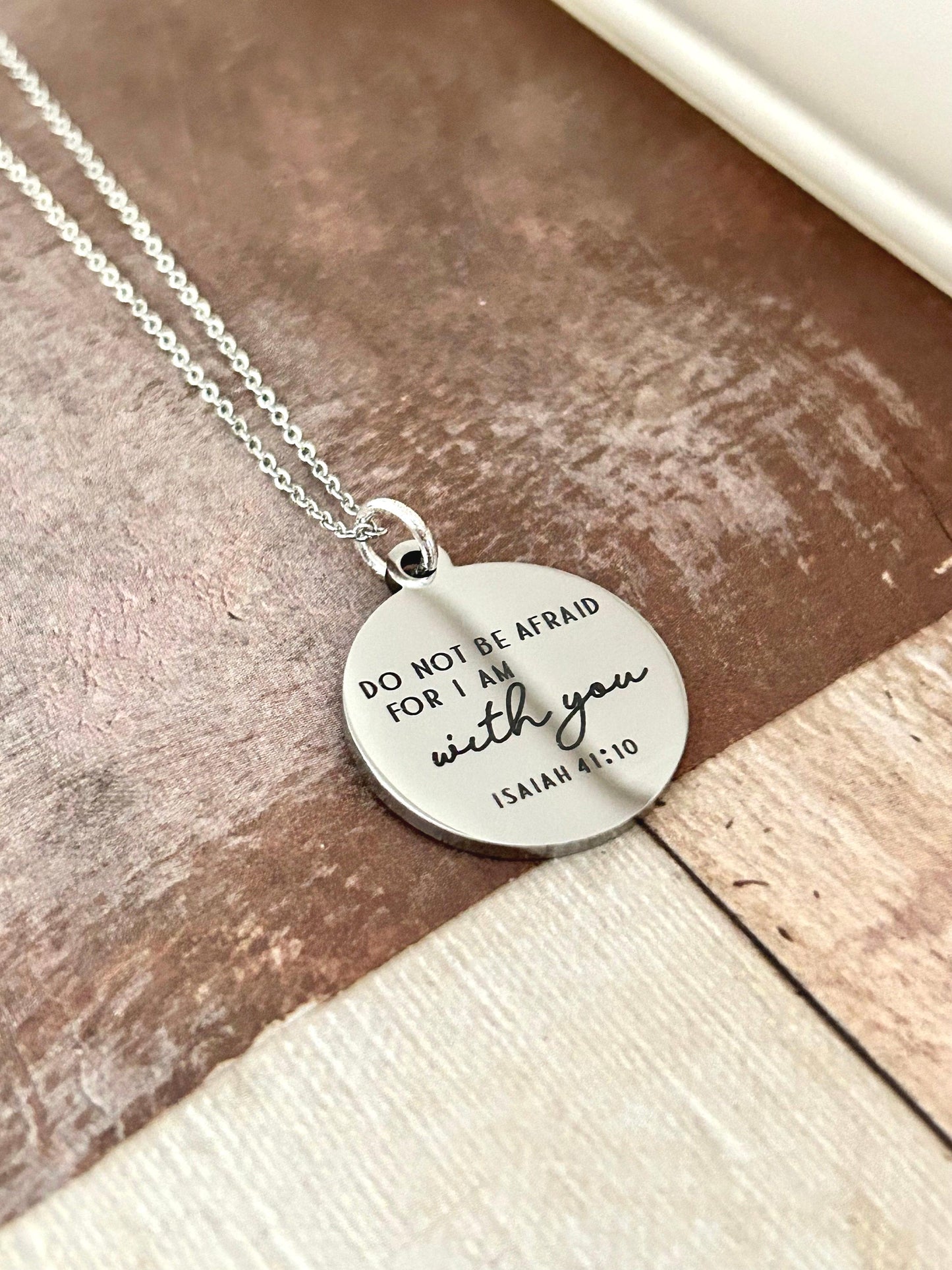 Do not be afraid for I AM with you Isaiah 41:10 Bible Verse Necklace, Mothers Day Necklace, Christian Gifts