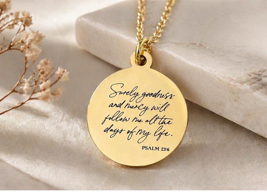 Surely Goodness and Mercy will follow me Psalm 23:6 Christian Scripture Jewelry, Personalized Gift