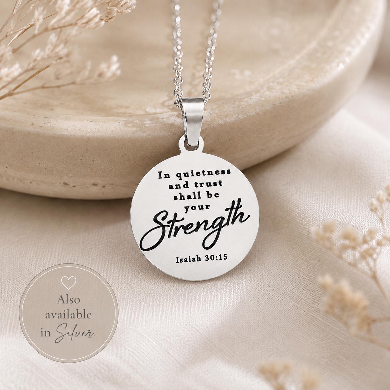 In Quietness and Trust Shall Be Your Strength Necklace | Isaiah 30:15 Bible Verse Jewelry | Christian Gift for Women | Faith Pendant